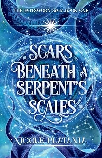 Scars Beneath a Serpent's Scales: A Romantic Fantasy Novel: 1