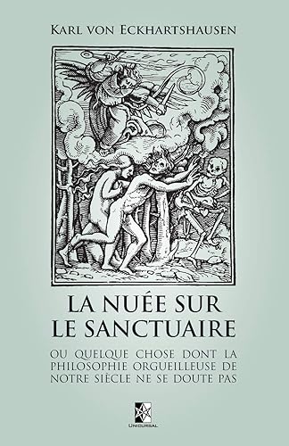 La Nuée sur le Sanctuaire: ou quelque chose dont la Philosophie orgueilleuse de notre siècle ne se doute pas
