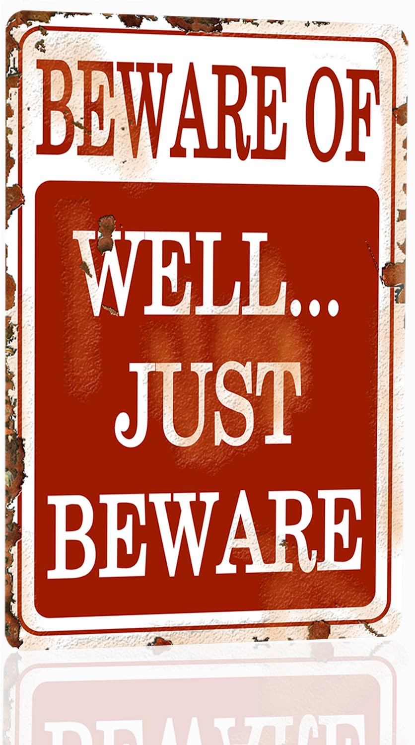 SMAZDFXX Beware Of Well Just Beware Garage Decor For Men Funny Metal Signs For Outside Funny Warning Signs Tin Signs Vintage Funny Man Cave Decor Warning Signs Beware Retro 5.5"x8"
