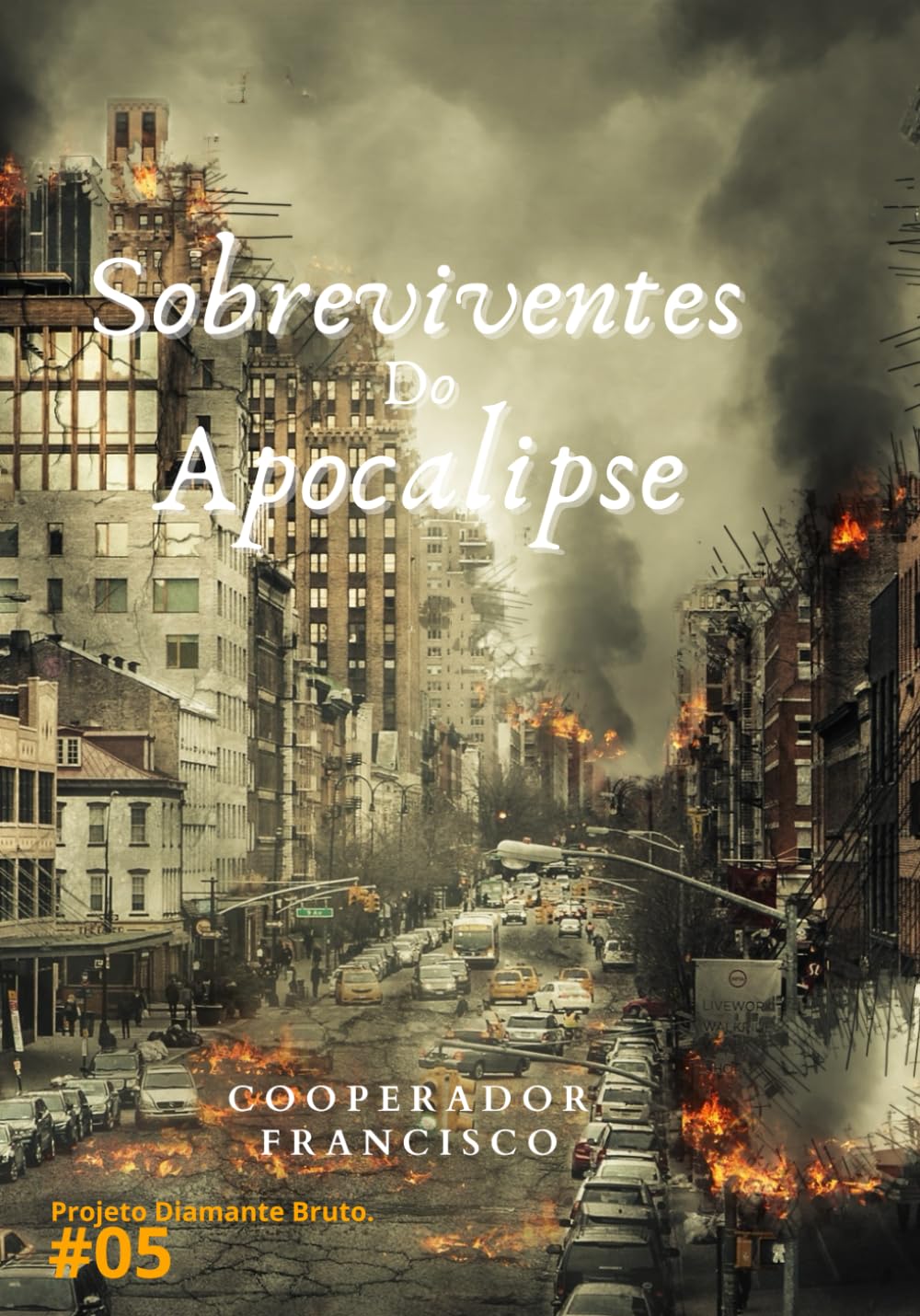Sobreviventes do Apocalipse (Série Projeto Diamante Bruto.)