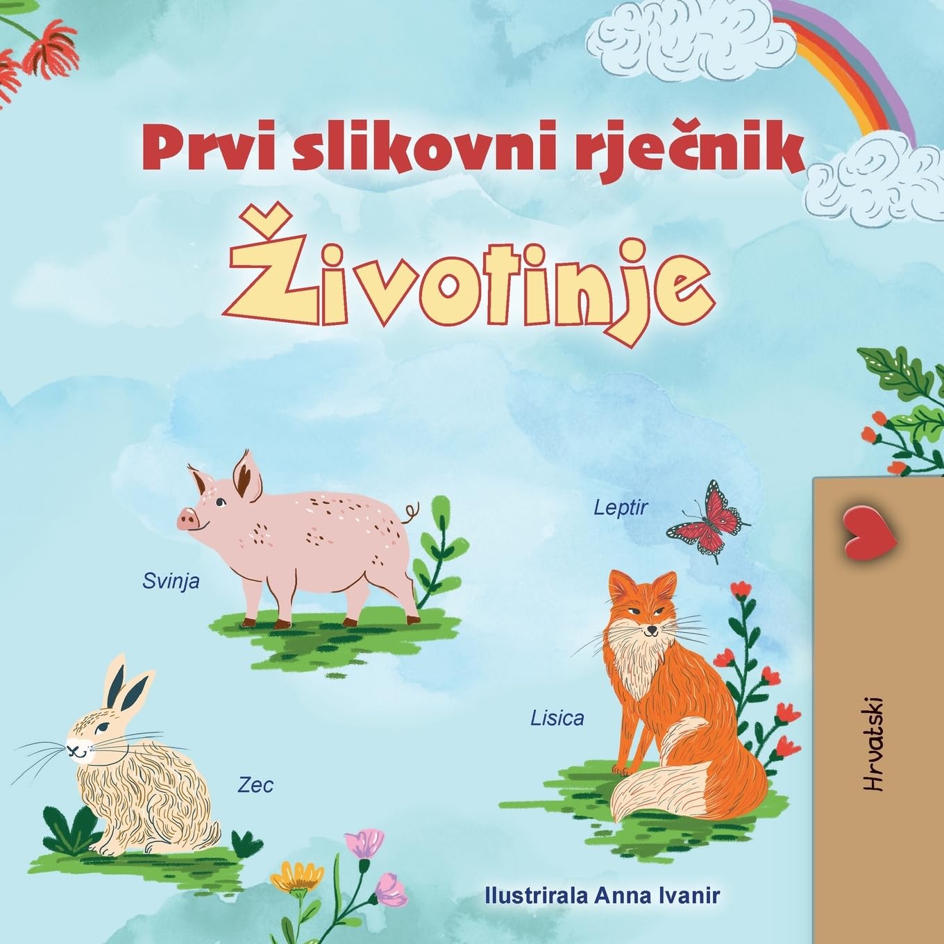 First Picture Dictionary - Animals (Croatian Children's Book) (Croatian Bedtime Collection)
