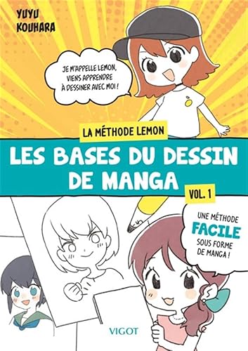 Les bases du dessin de manga : La methode Lemon - Vol. 1: LA METHODE LEMON-CHAN
