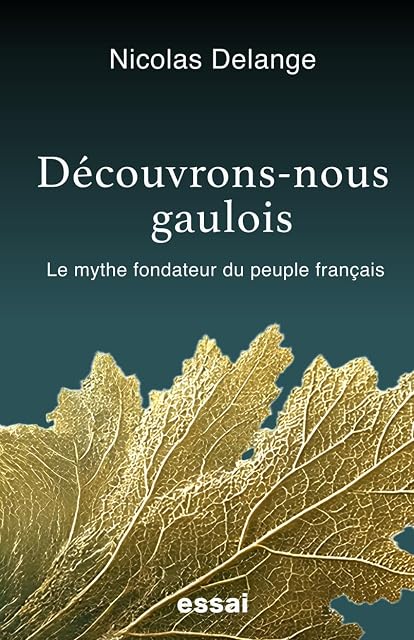 Portada de Découvrons-nous gaulois: Le mythe fondateur du peuple français