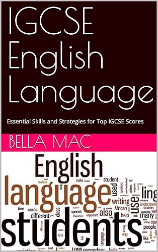 IGCSE English Language: Essential Skills and Strategies for Top IGCSE Scores (IGCSE Notes &amp; Revisions Book 4)