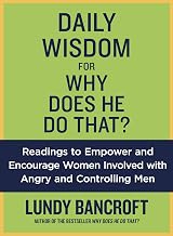 Daily Wisdom for Why Does He Do That?: Encouragement for Women Involved with Angry and Controlling Men