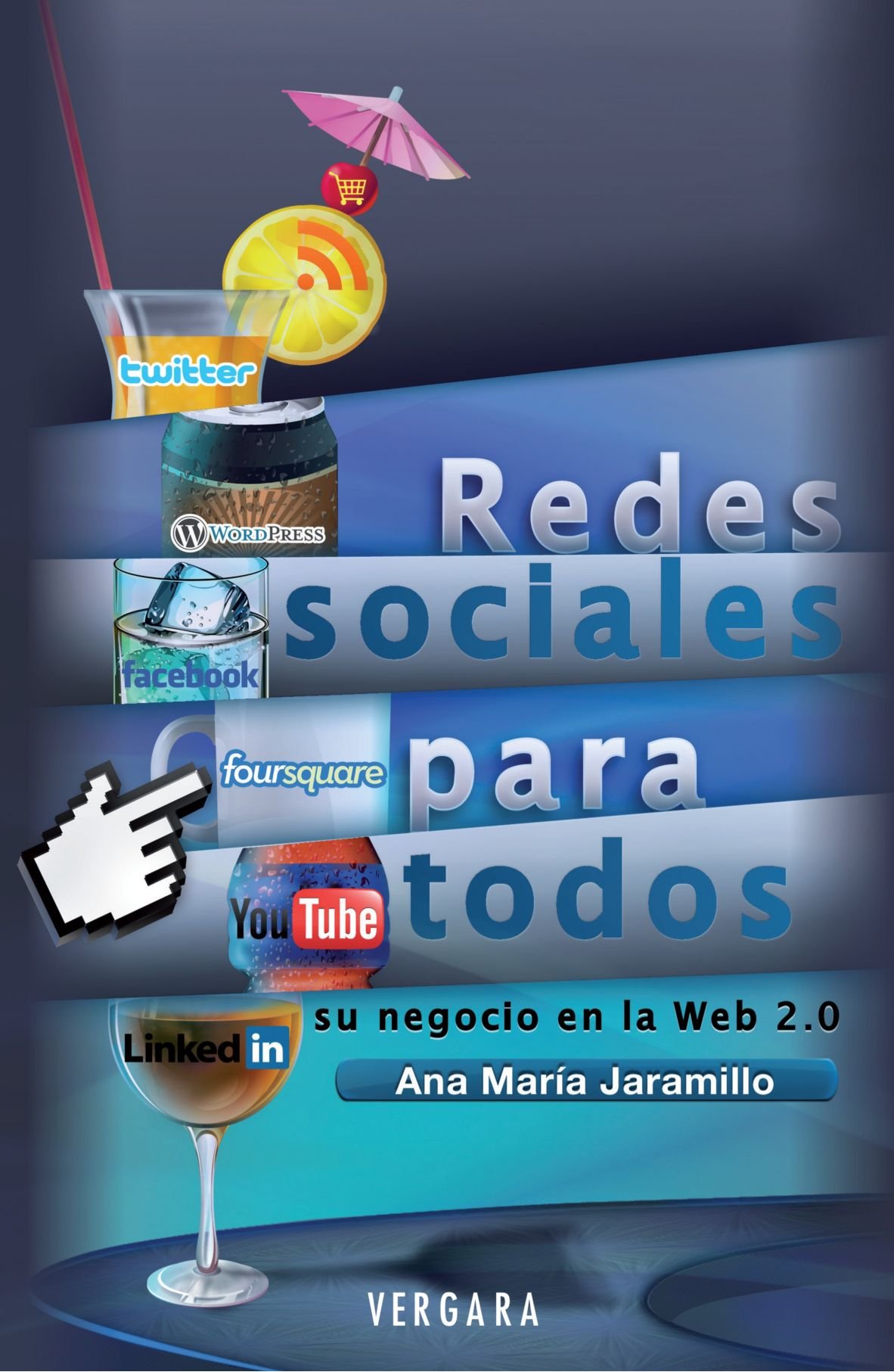 Redes Sociales para Todos. Su Negocio en la Web 2.0