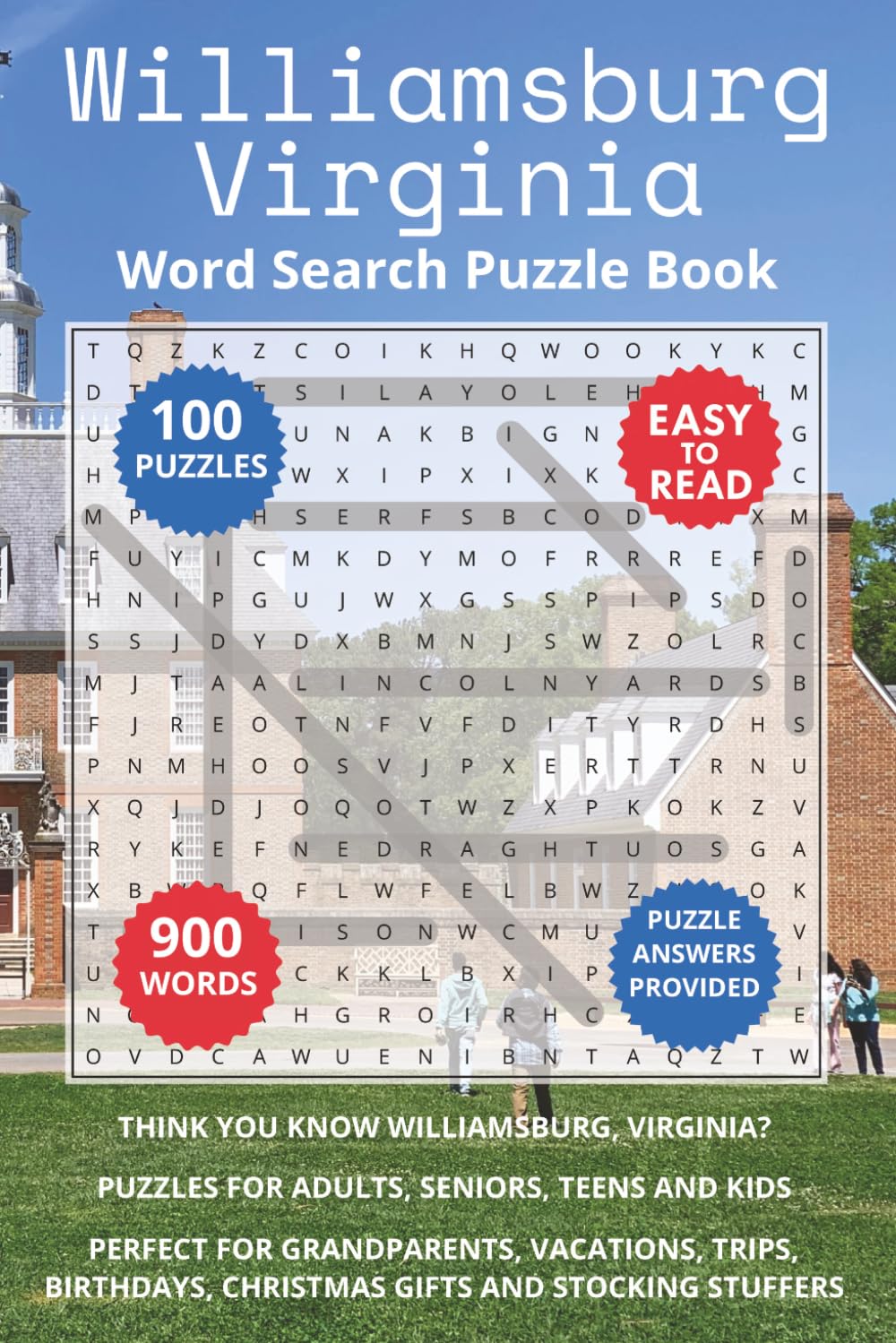 Williamsburg Virginia Word Search Puzzle Book: Think you know Williamsburg, Virginia? Puzzles for Adults, Seniors, Teens and Kids. Perfect for ... Christmas Gifts and Stocking Stuffers.