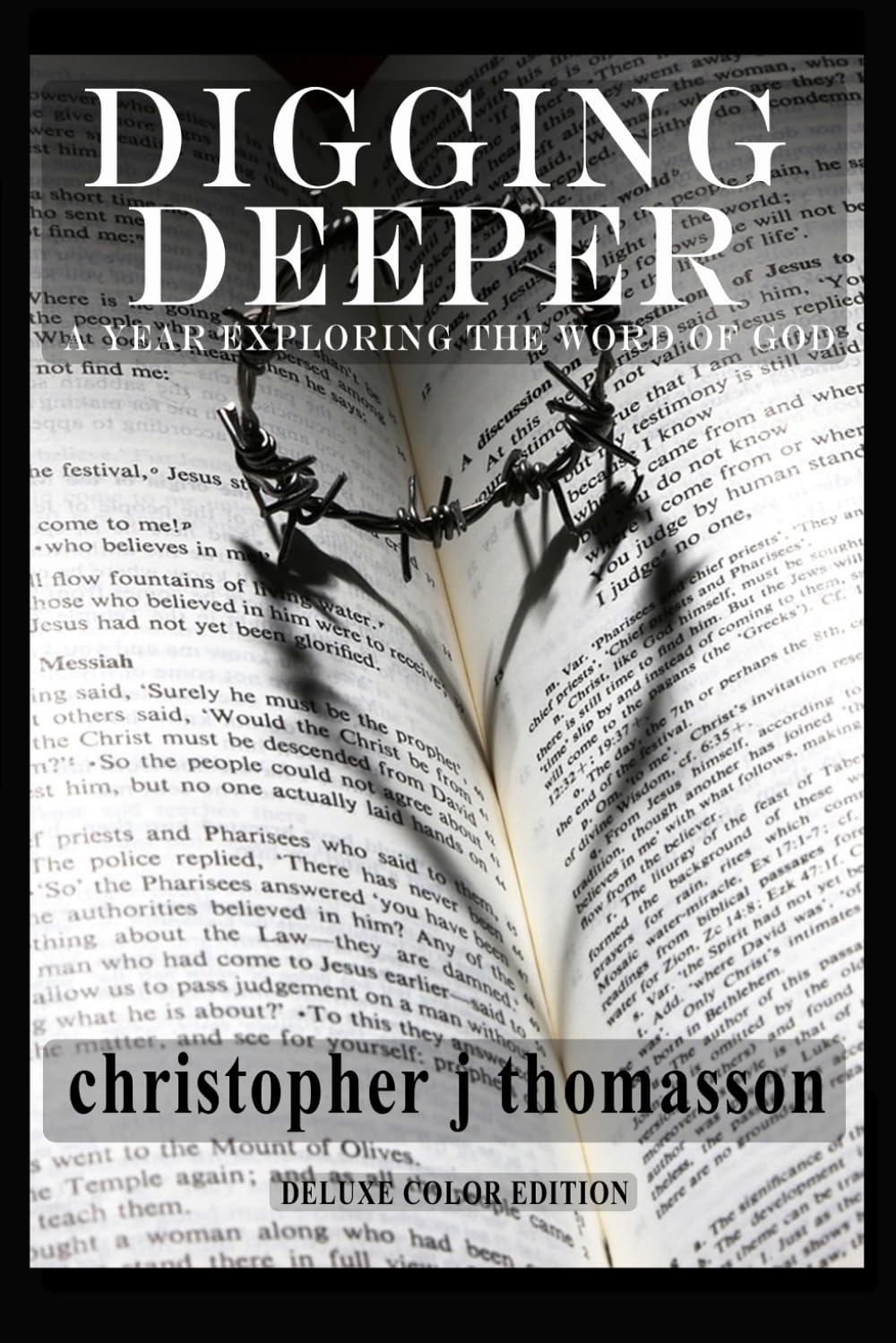 Digging Deeper: A Year Exploring the Word of God (Deluxe Color Edition)