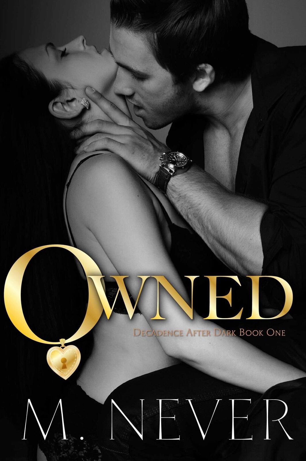 Owned: Dark Romance (Decadence After Dark Book 1) (A Decadence after Dark Novel)