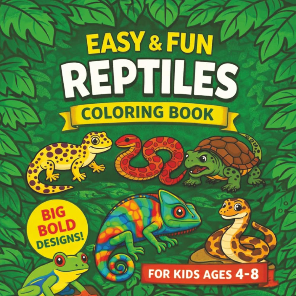 Bold And Easy Reptiles Coloring Book: Cute Coloring For Adults And Kids | 35+ Single-sided coloring pages | Bonus Invertebrate And Amphibian Section