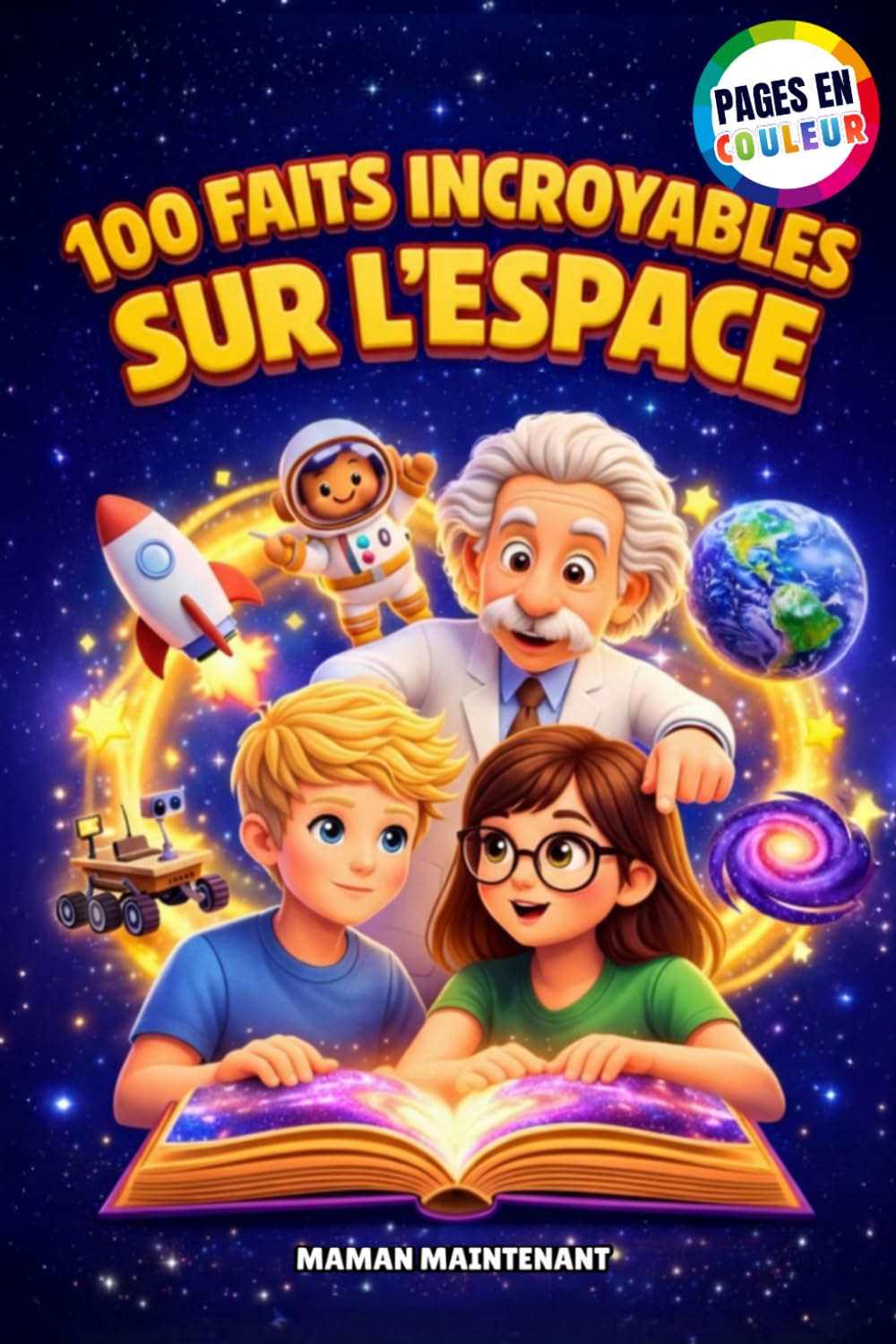 100 FAITS INCROYABLES SUR L'ESPACE: Le Livre des Enfants Curieux et Ados Malins dès 12 ans Avec des Histoires Extraordinaires et des Quiz Éducatifs ... et les Fusées (+Jeux Éducatifs Bonus)