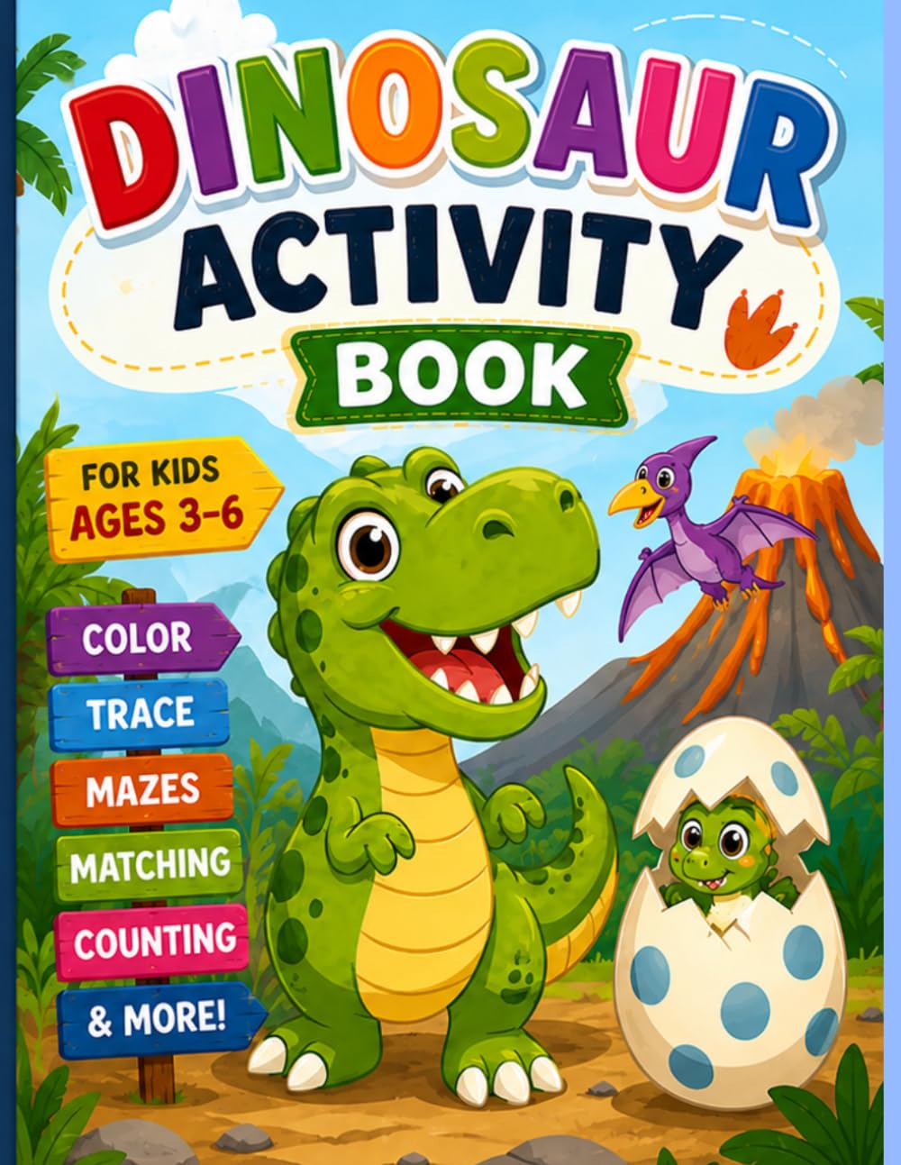 Dinosaur Activity Book for Kids Ages 3–6: Coloring, Tracing, Mazes, Matching & Fun Learning Activities