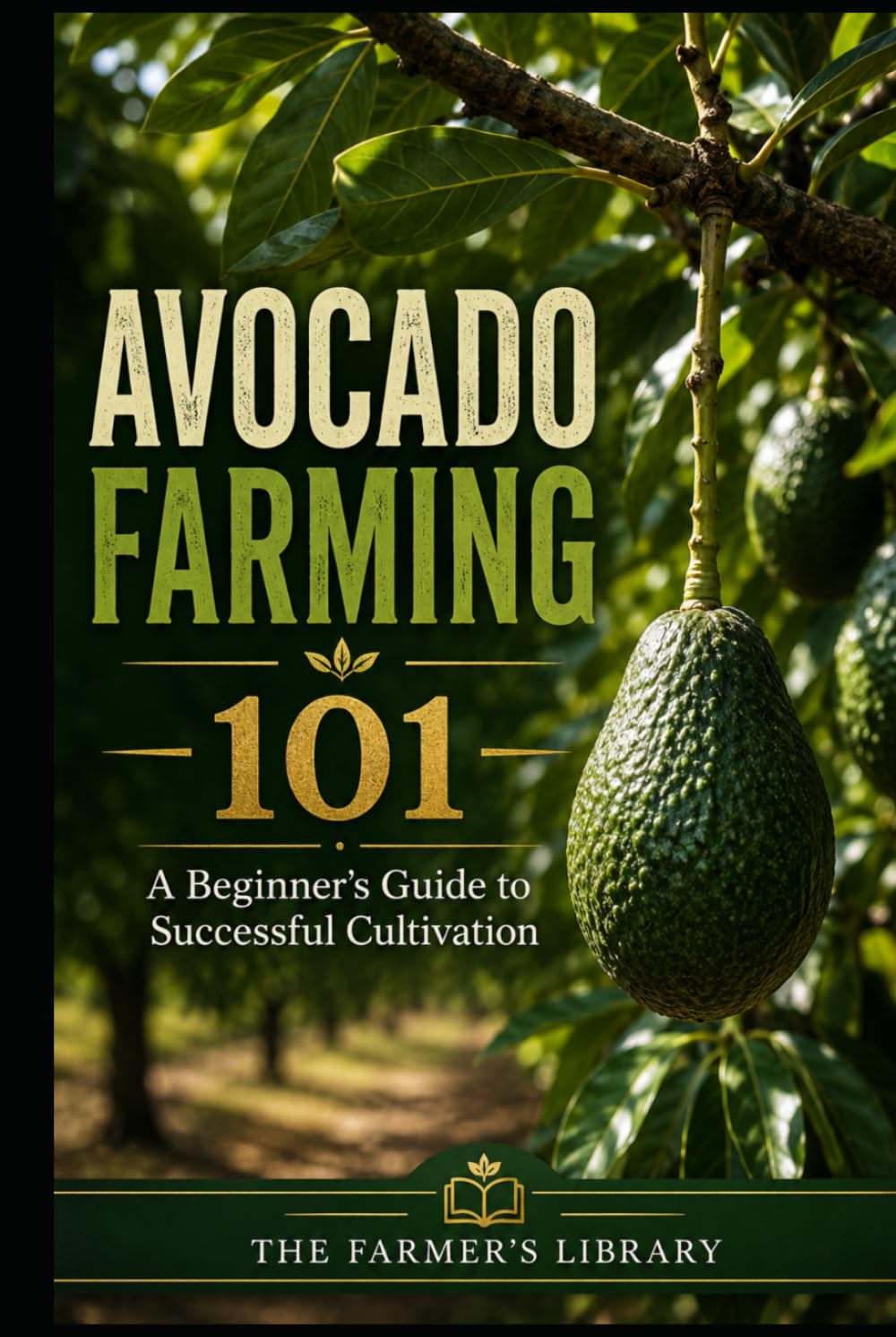 Avocado Farming 101: A Beginner's Guide to Successful Cultivation