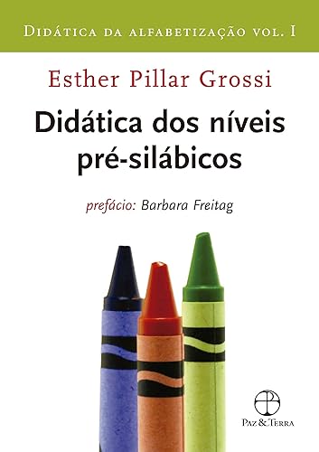 Didática dos níveis pré-silábicos (Vol. 1 Didática da alfabetização)