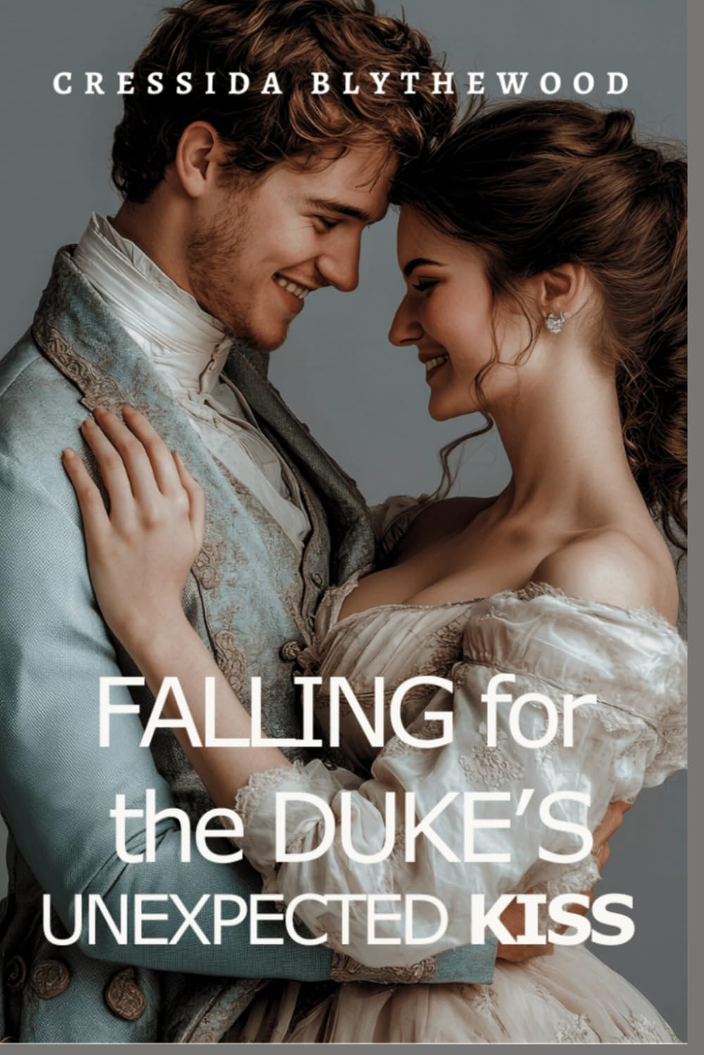 Falling for the Duke's Unexpected Kiss: A witty, Funny, and Sweet Regency Romantic Comedy (The Rogues and The Reluctant Romantics)