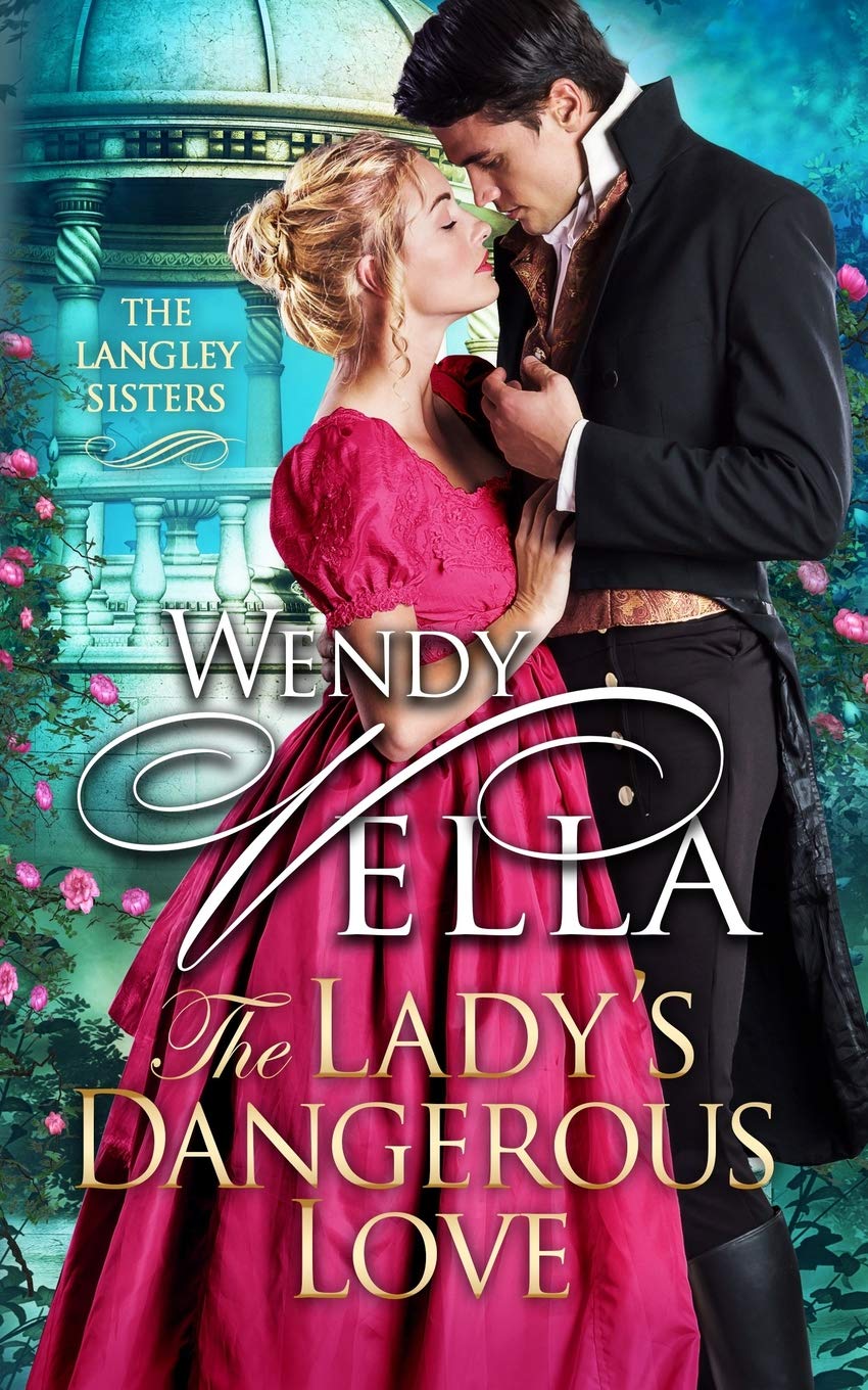 The Lady's Dangerous Love: 6 (The Langley Sisters)
