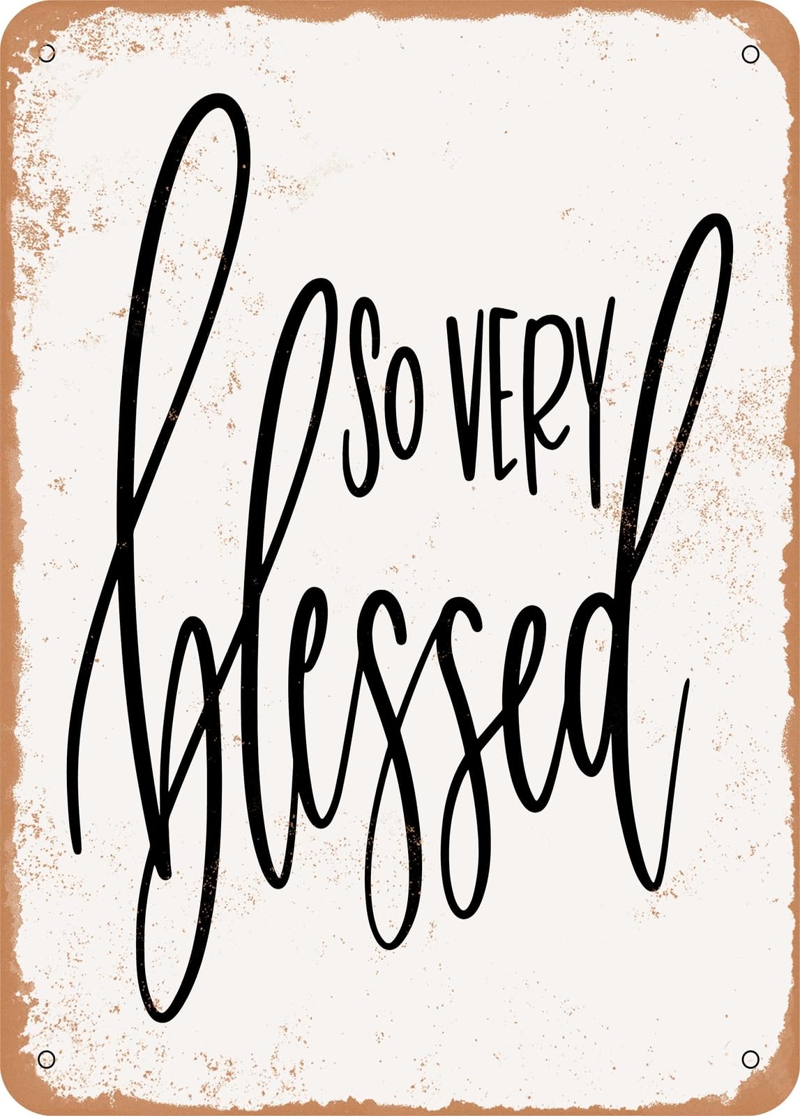 Miaomansenstore Metal Sign - So Very Blessed - Vintage Rusty Look Home Decor