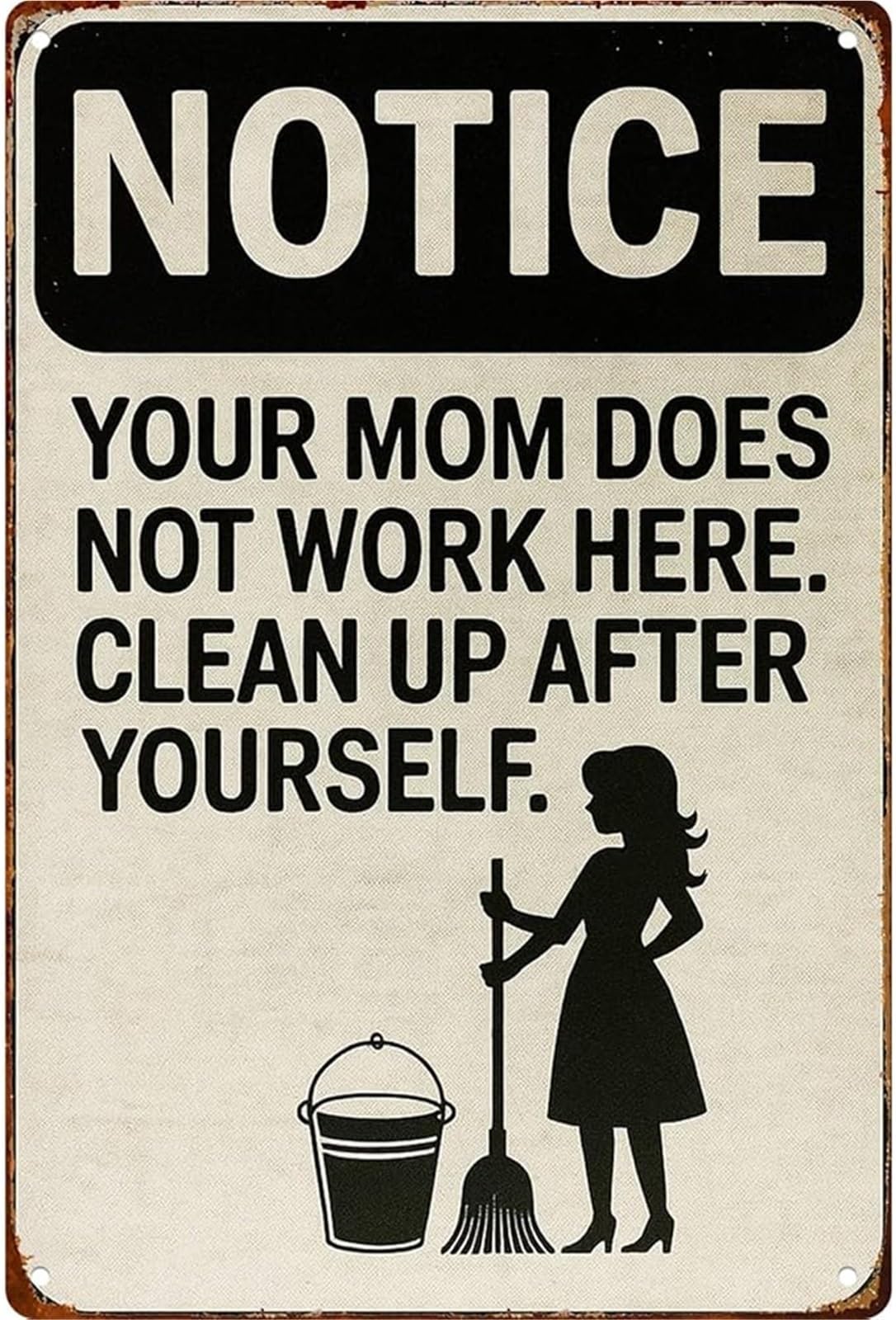 XHAJCSJWGD Clean Up Notice Classic Workplace Rule Funny Metal Sign for Farm Bedroom Kitchen Den Decor 8 X 12 in