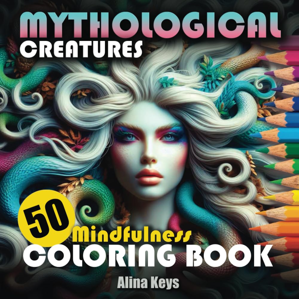 Mythical Coloring Book Adults: Explore Mythological Creatures of Myths and Ancient Legends | An Educational Journey through the Mythical Realms | 50 ... Ethereal Beasts with Name and Story Caption