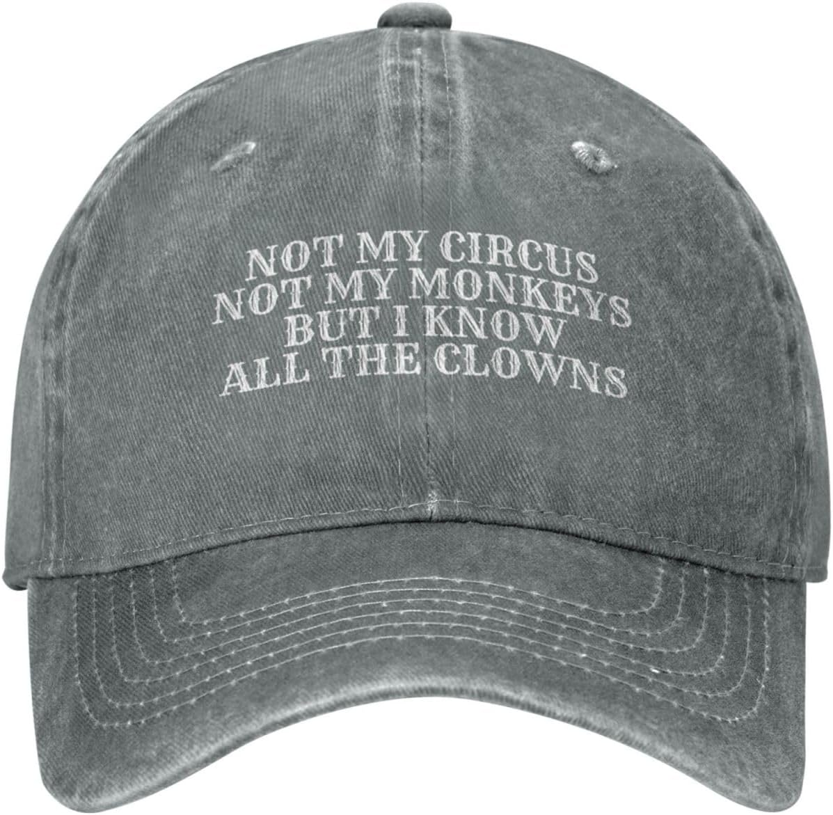 Not My Circus Not My Monkeys But I Know All The Clowns Hat for Women Baseball Caps Cool Hats Gray