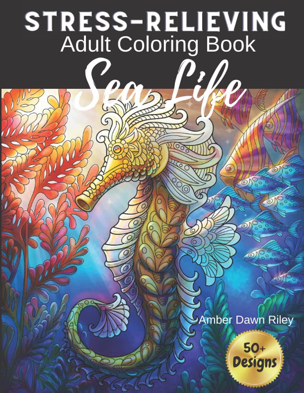 Stress-Relieving Adult Coloring Book: Sea Life
