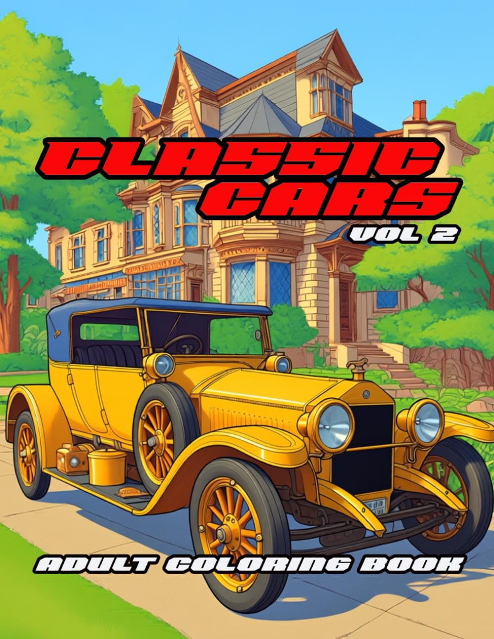 CLASSIC CARS ADULT COLORING BOOK: VOLUME 2