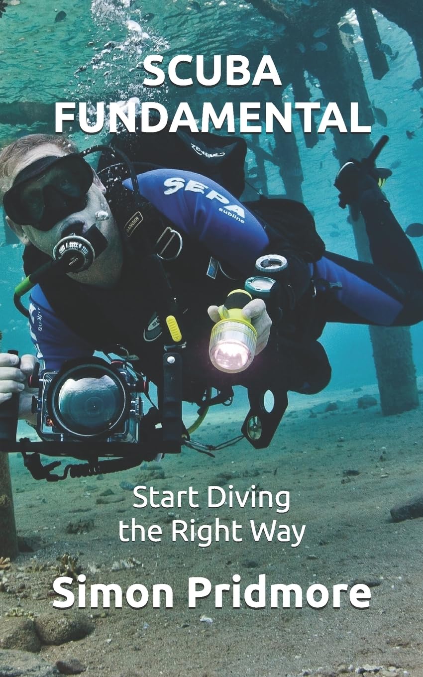 Scuba Fundamental: Start Diving the Right Way: 1 (The Scuba Series)