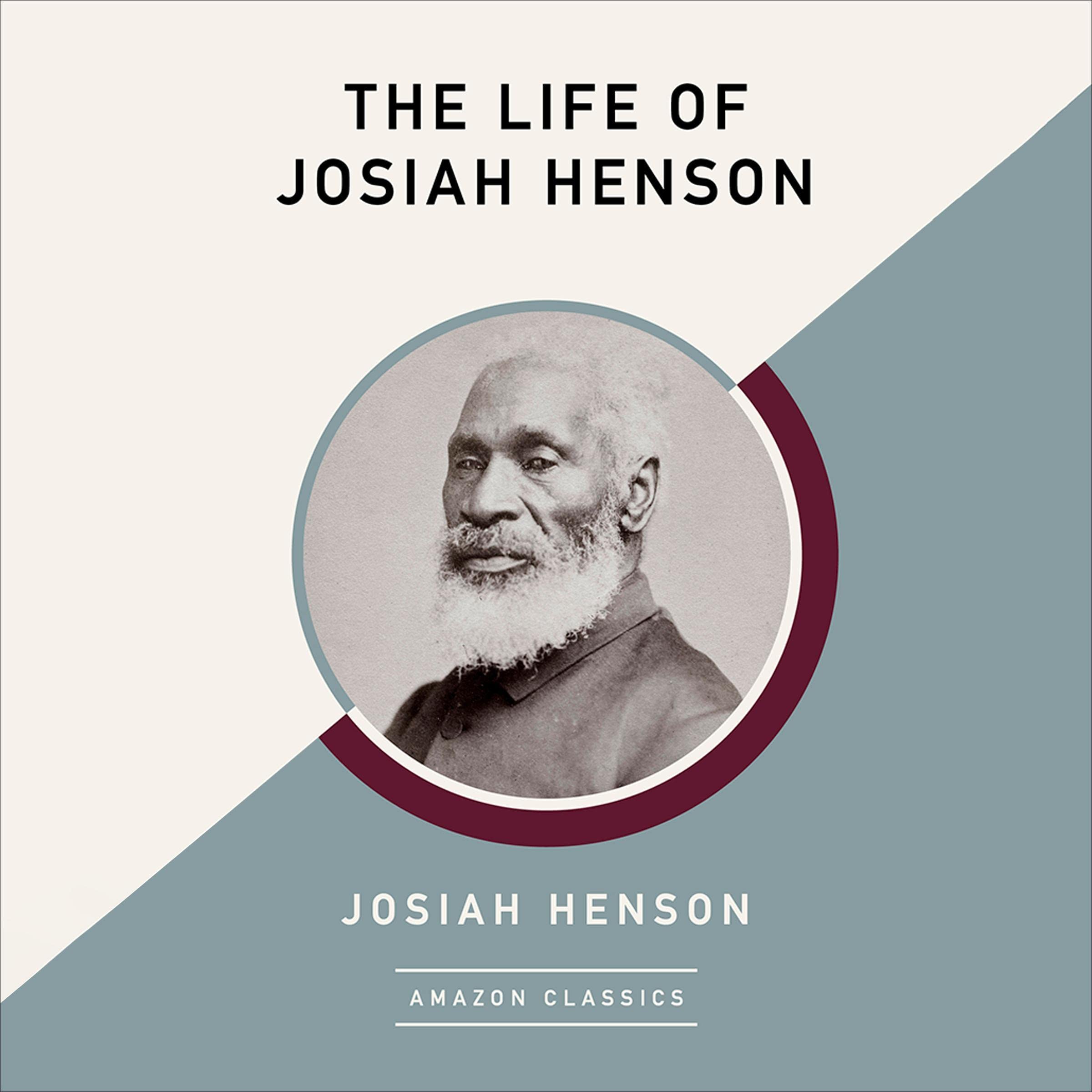 The Life of Josiah Henson (AmazonClassics Edition)