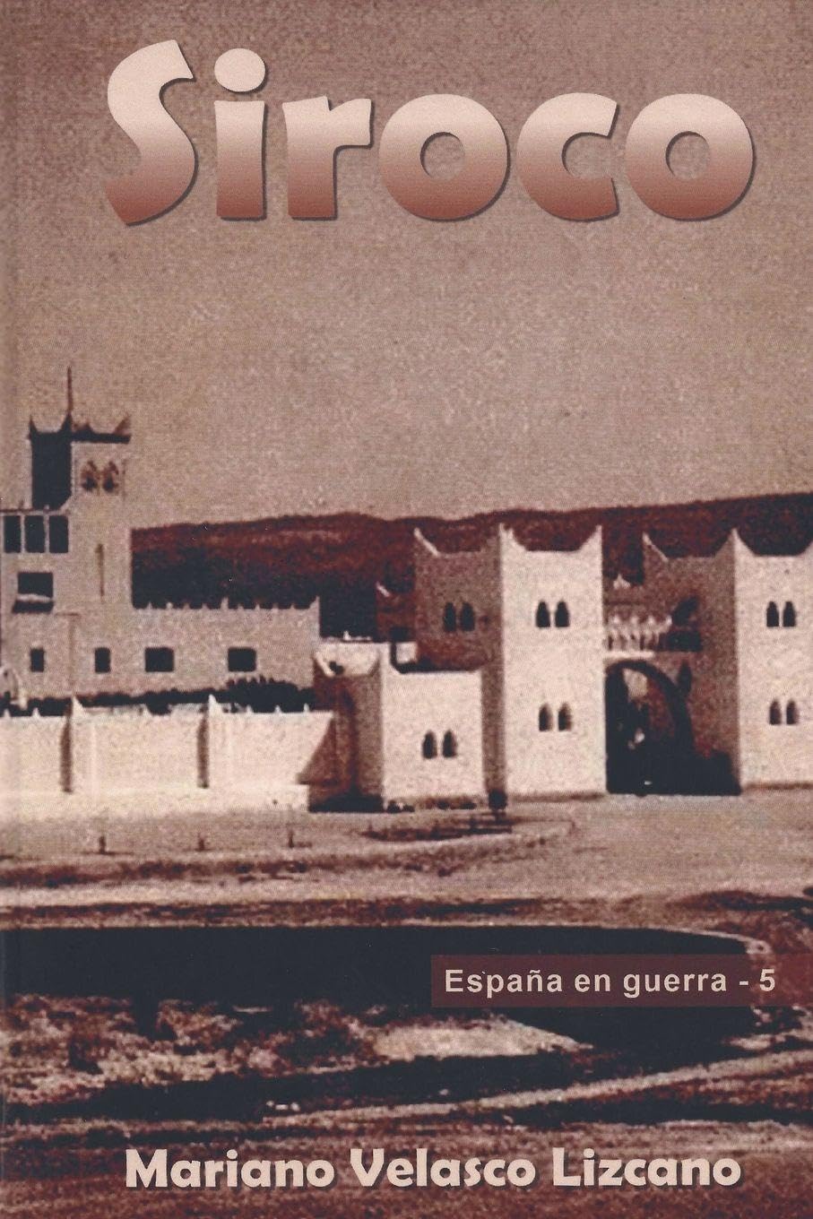 Siroco: 5 (España En Guerra)