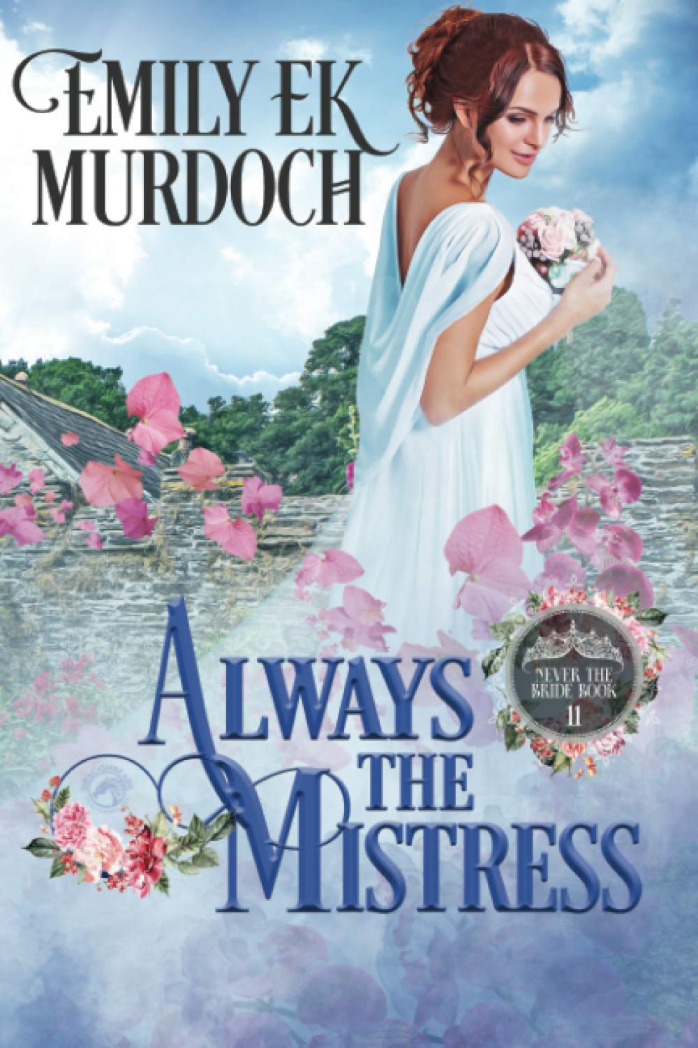 Always the Mistress (Never the Bride)