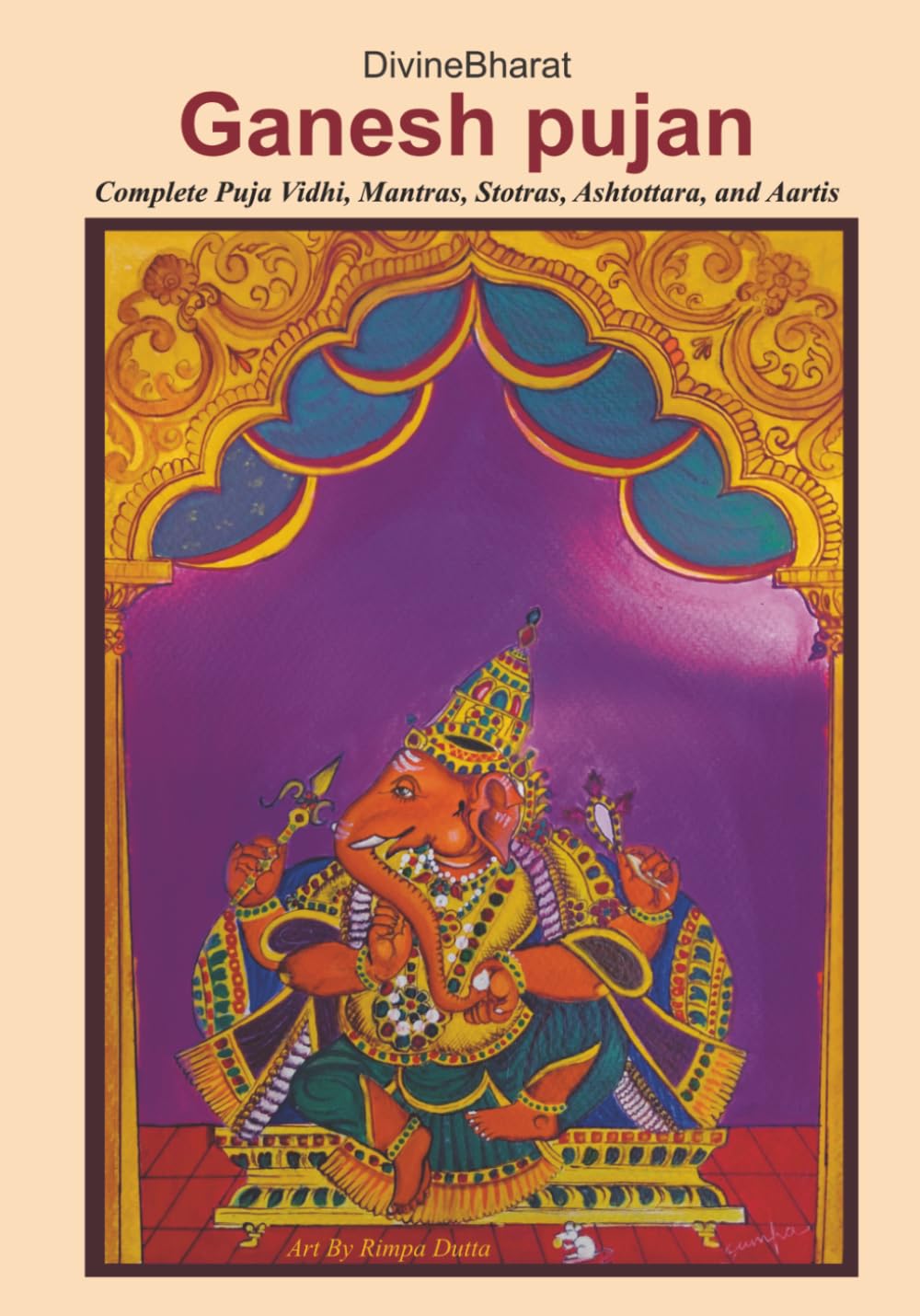 Ganesh Pujan: Complete Puja Vidhi, Mantras, Stotras, Ashtottara, and Aartis