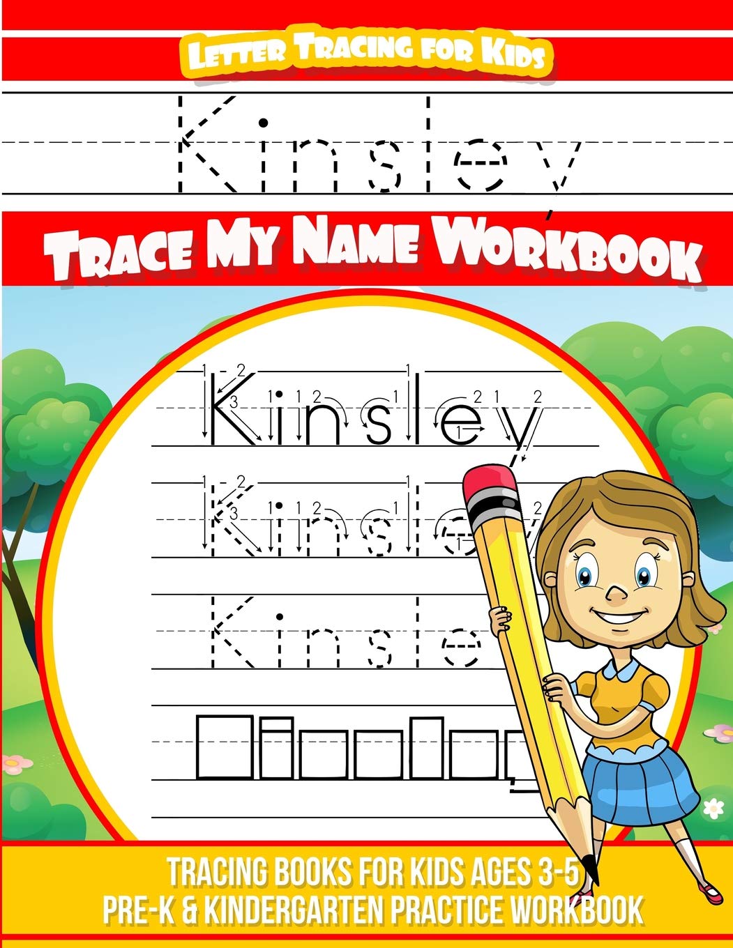 Kinsley BooksKinsley Letter Tracing for Kids Trace my Name Workbook: Tracing Books for Kids ages 3 - 5 Pre-K & Kindergarten Practice Workbook