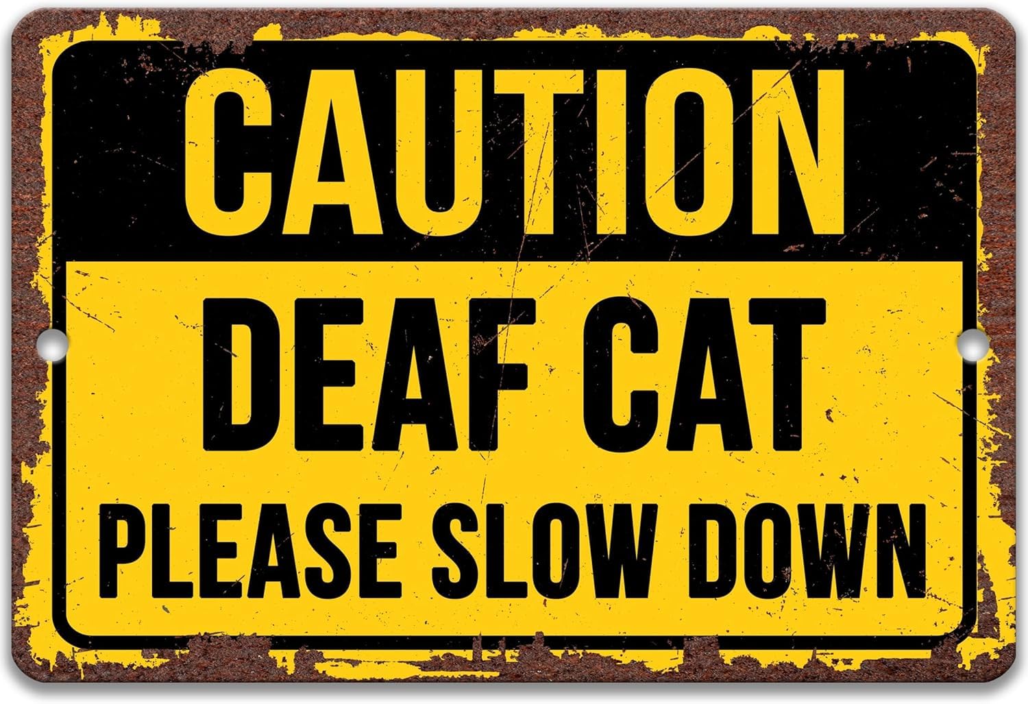 Caution Deaf Cat Please Slow Down Yard Sign Retro Vintage Wall Plaque Vintage Metal Signs Tin Sign 8 * 12 in