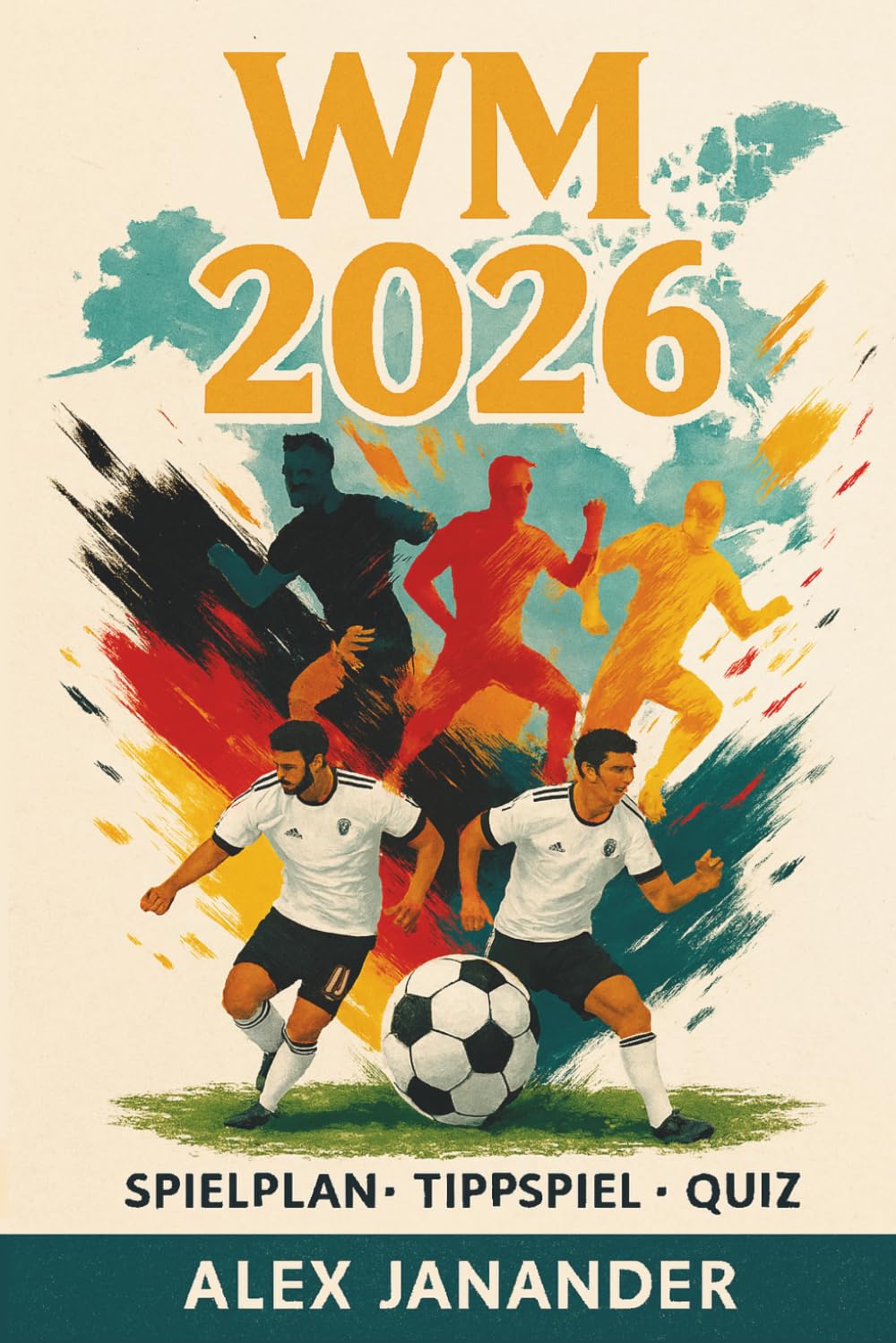 HERREN-WM 2026 Mitmachbuch: Spielpläne, Tippspiel und großes WM-Quiz zur Weltmeisterschaft in den USA, Kanada und Mexiko