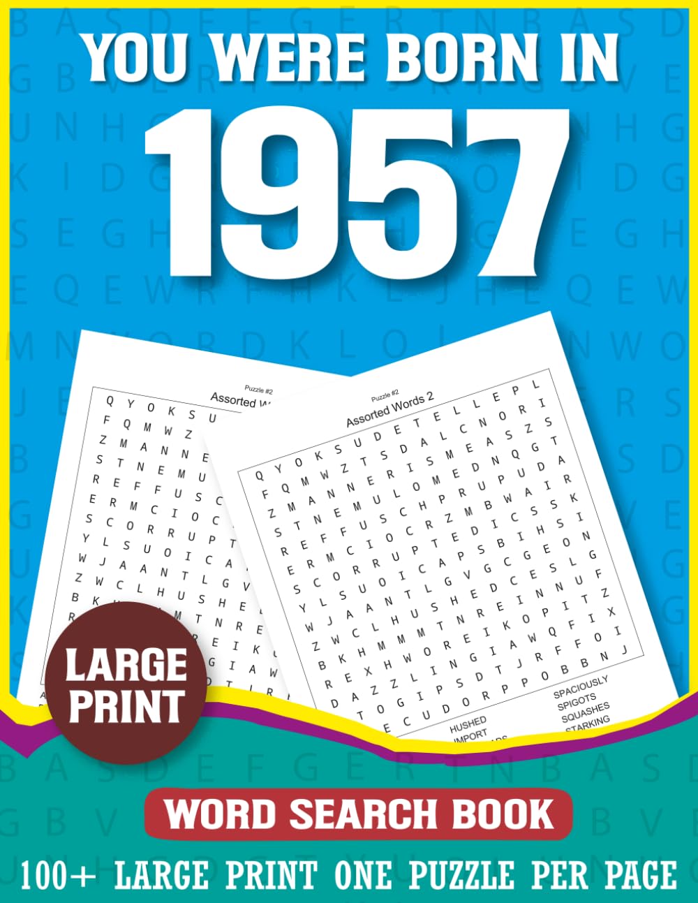 You Were Born In 1957: Word Search Book: Large Print Word Search Puzzle Book for Adults Born in 1957 Comfortable Reading Brain Game Book