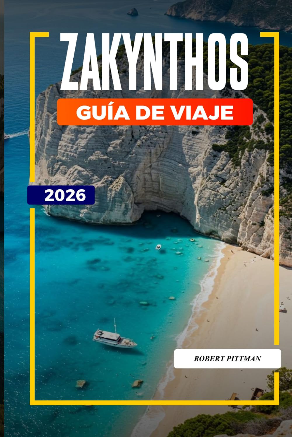 GUÍA DE VIAJE ZAKYNTHOS 2026: Descubre joyas ocultas, monumentos históricos, consejos de viaje y experiencias vacacionales inolvidables