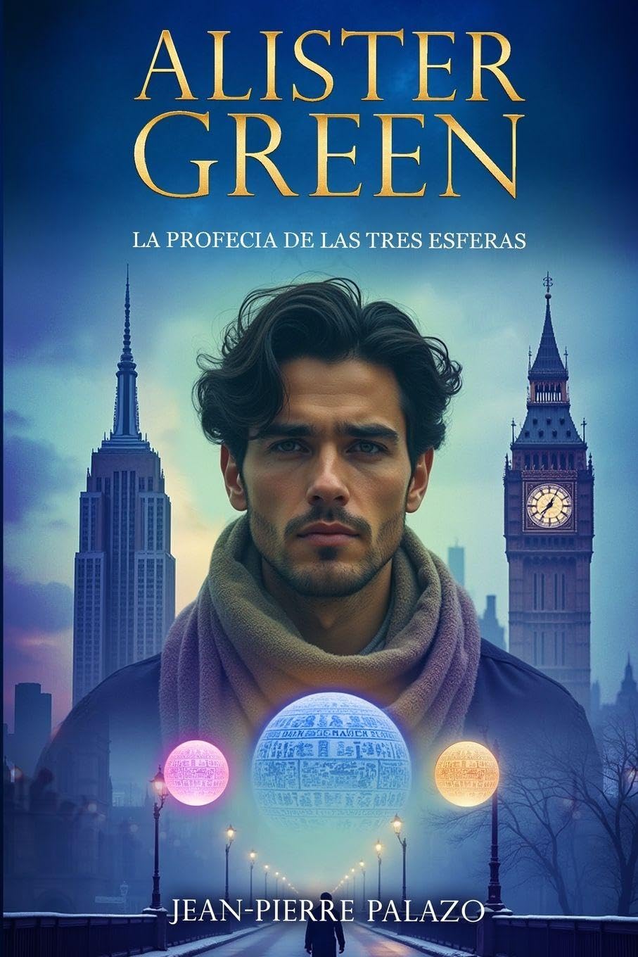 ALISTER GREEN La profecía de las tres esferas
