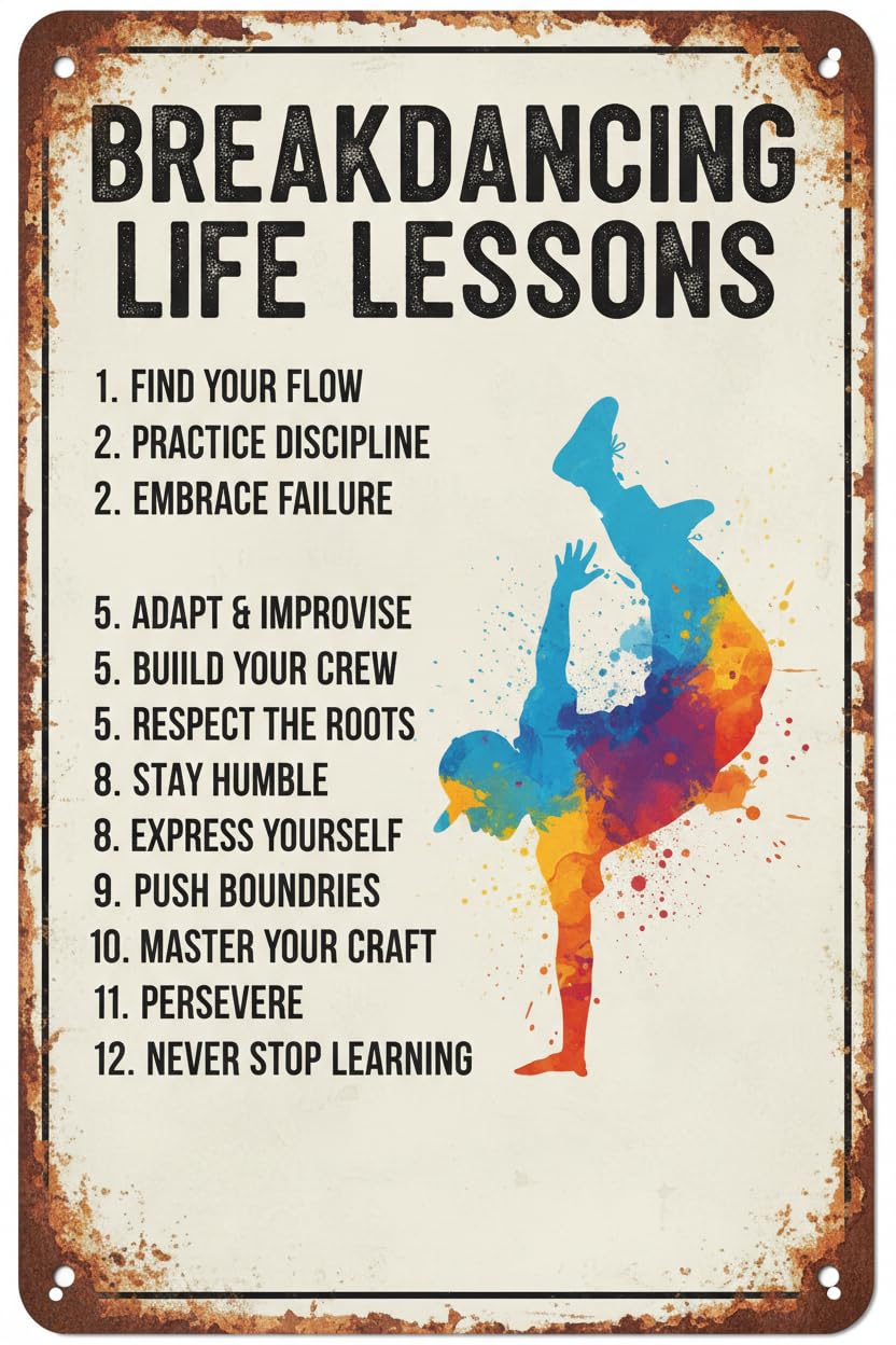 Inspirational Breakdancing Life Lessons Tin Sign, 8x12 Inch