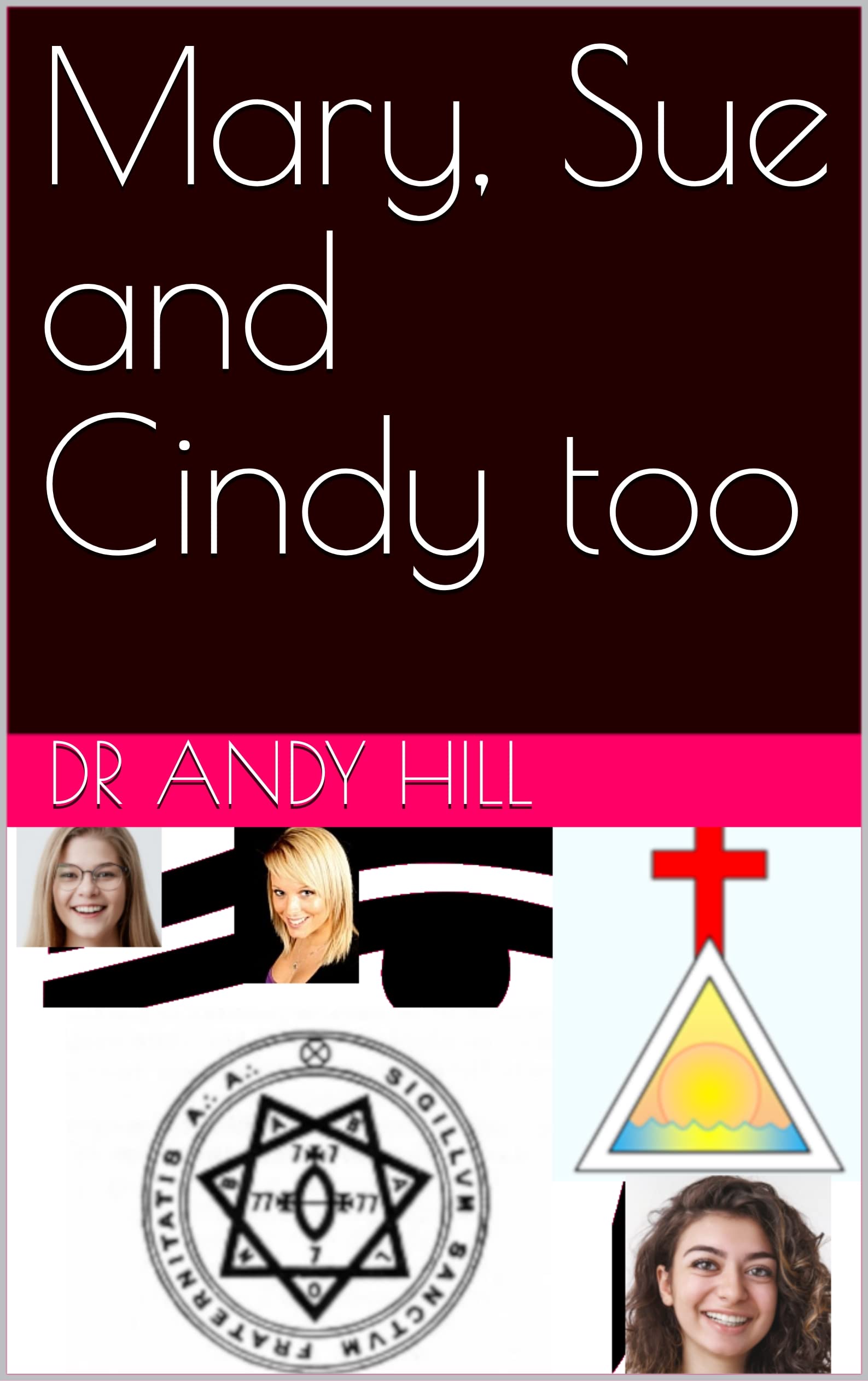 Mary, Sue and Cindy too (The adventures of Sue Parkinson Book 8)