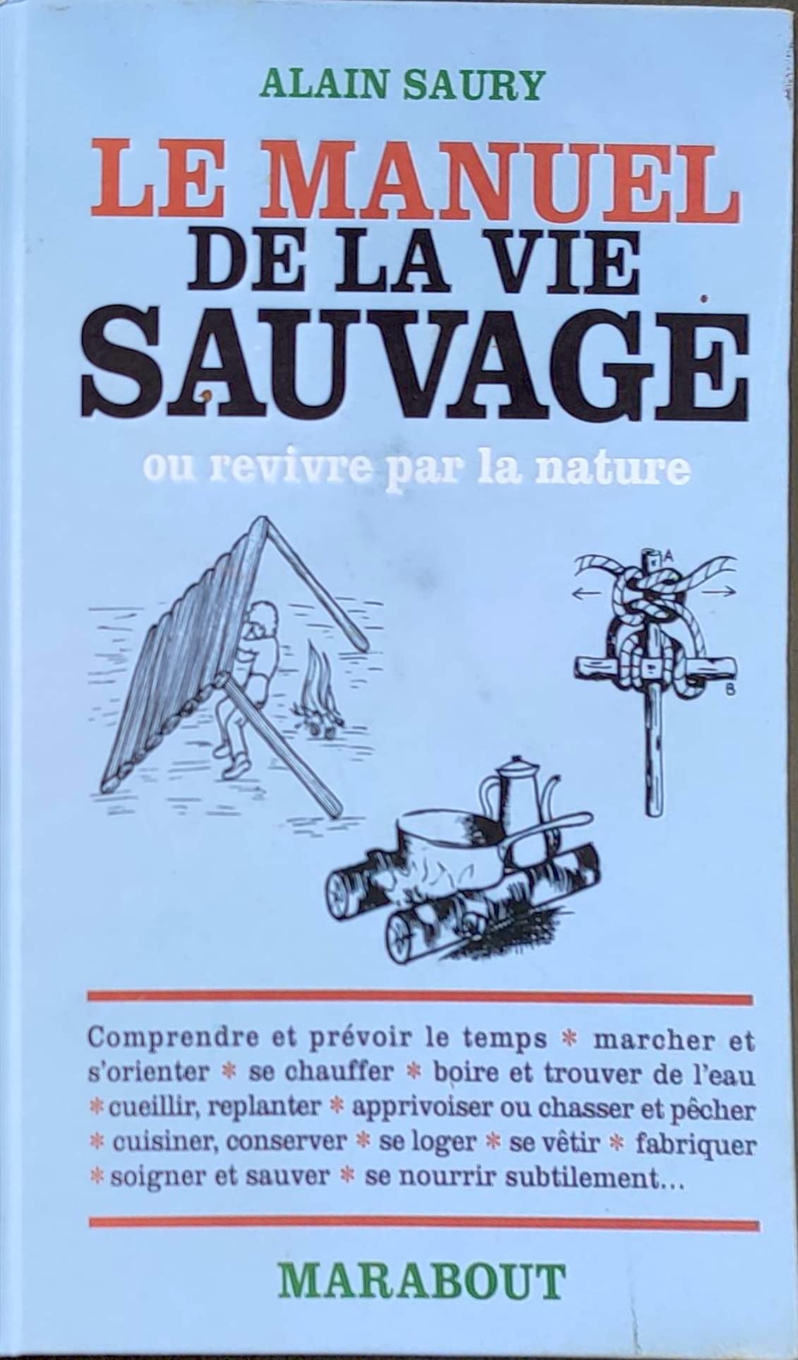 Le manuel de la vie sauvage: Ou revivre par la nature