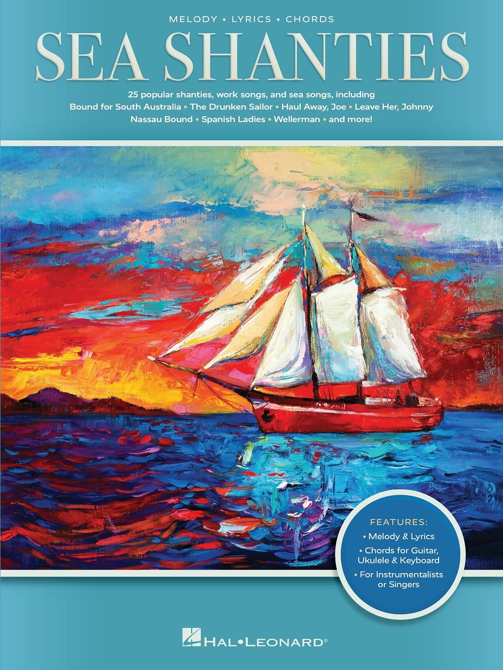 Sea Shanties: 25 Popular Shanties - Work Songs and Sea Songs | Folk Sheet Music Songbook with Melody Lyrics and Chords| Fake Book for Guitar Ukulele Keyboard and Singers | Traditional Maritime Music