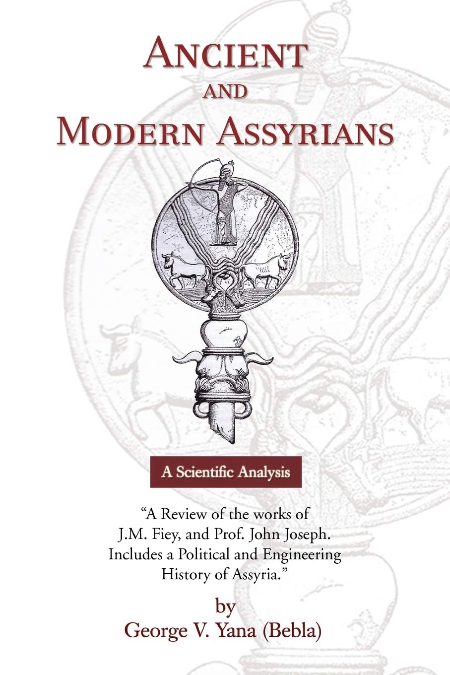 Xlibris Ancient and Modern Assyrians
