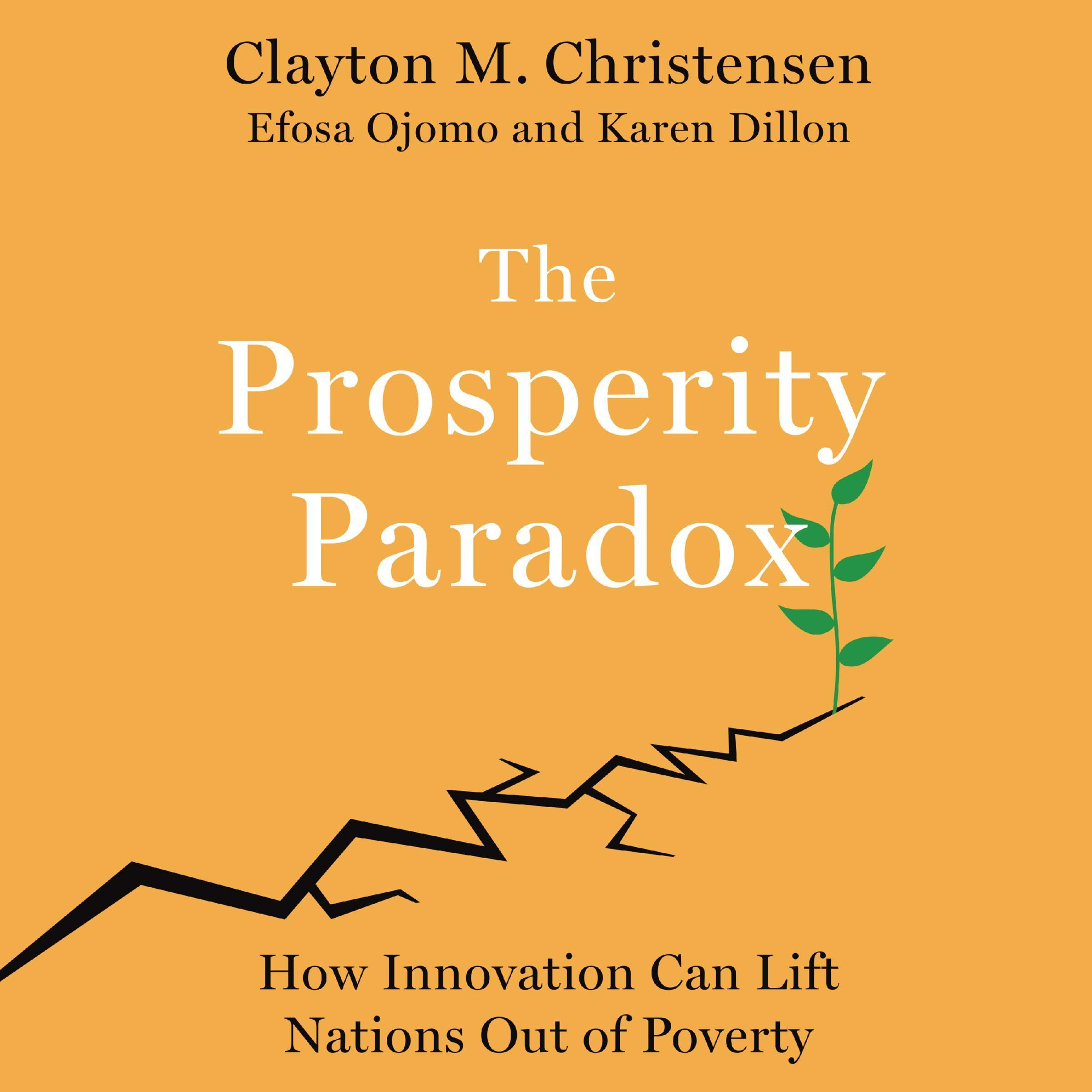 The Prosperity Paradox: How Innovation Can Lift Nations Out of Poverty