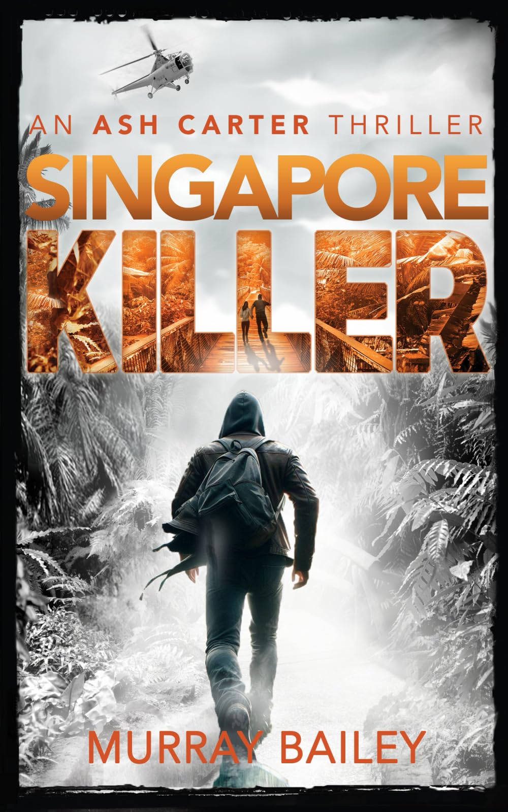 Singpore Killer: An Ash Carter mystery-thriller: 5