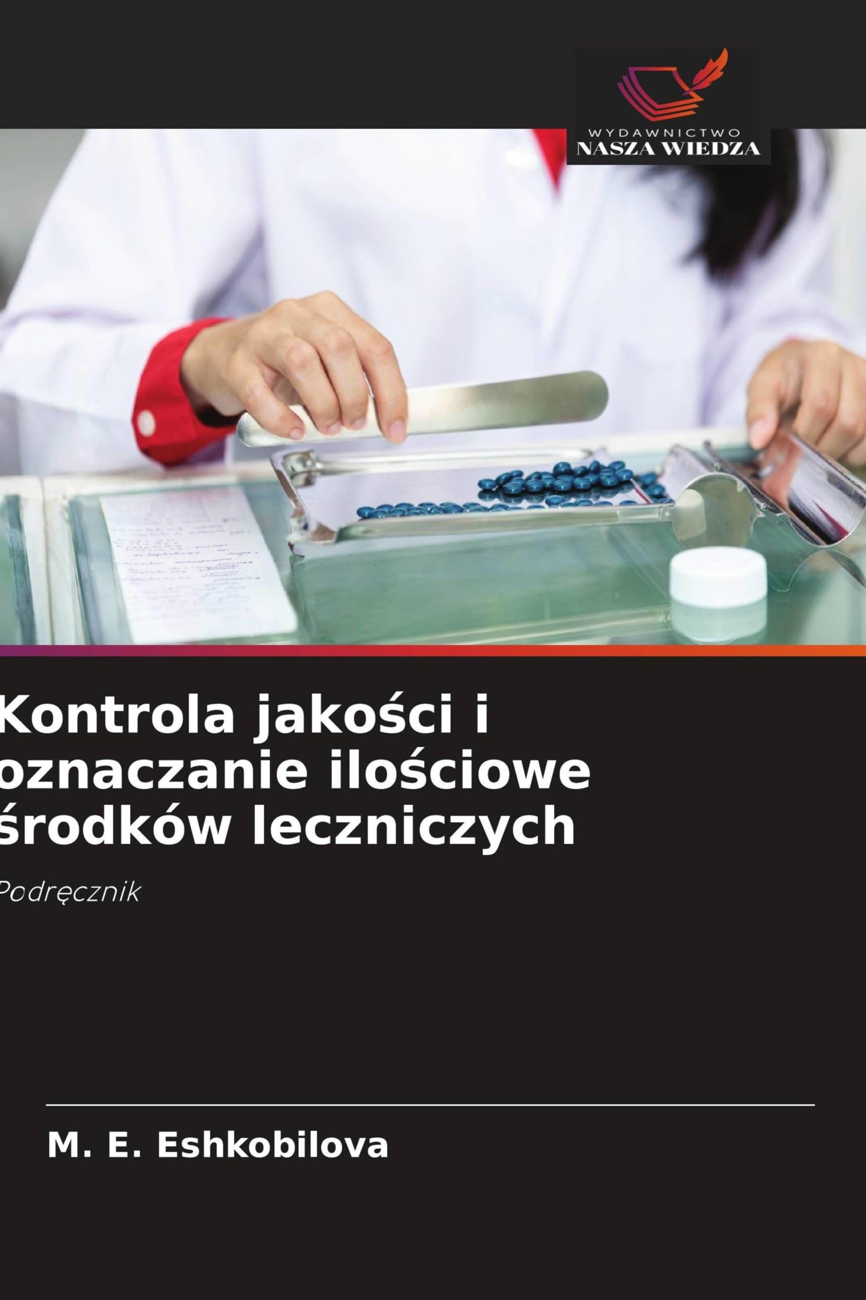 Kontrola jako¿ci i oznaczanie ilo¿ciowe ¿rodków leczniczych: Podr¿cznik