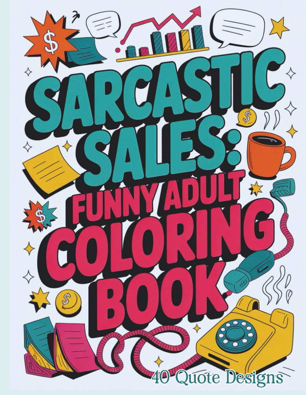 Sarcastic Sales Funny Adult Coloring Book