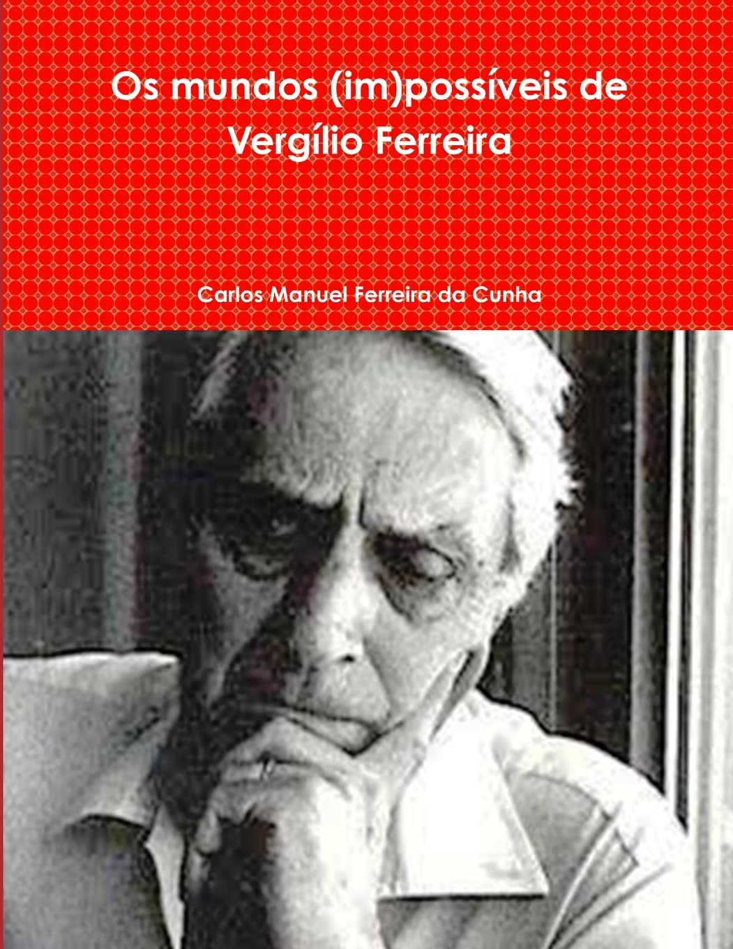 Os mundos (im)possíveis de Vergílio Ferreira