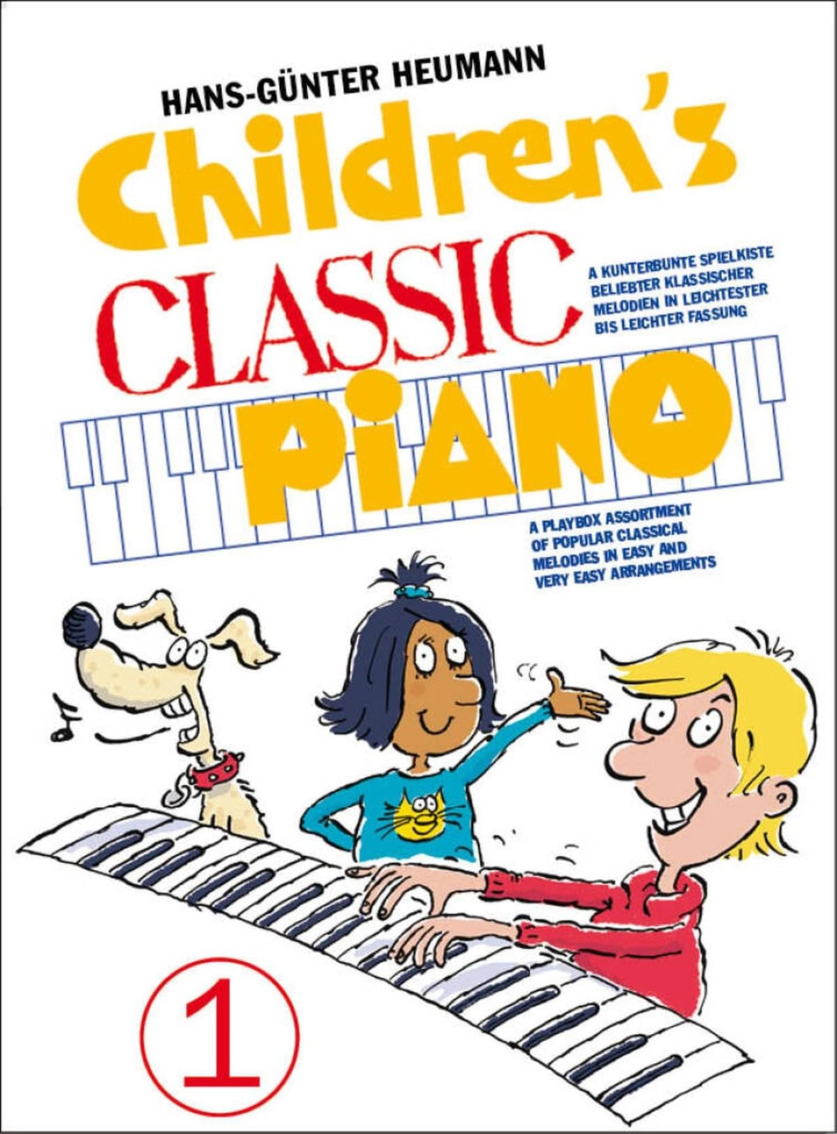 Children's Classic Piano 1. Favourite classical melodies for easy piano: BerüHmte Melodien Der Klassik, Sehr Leicht Arrangiert für Klavier
