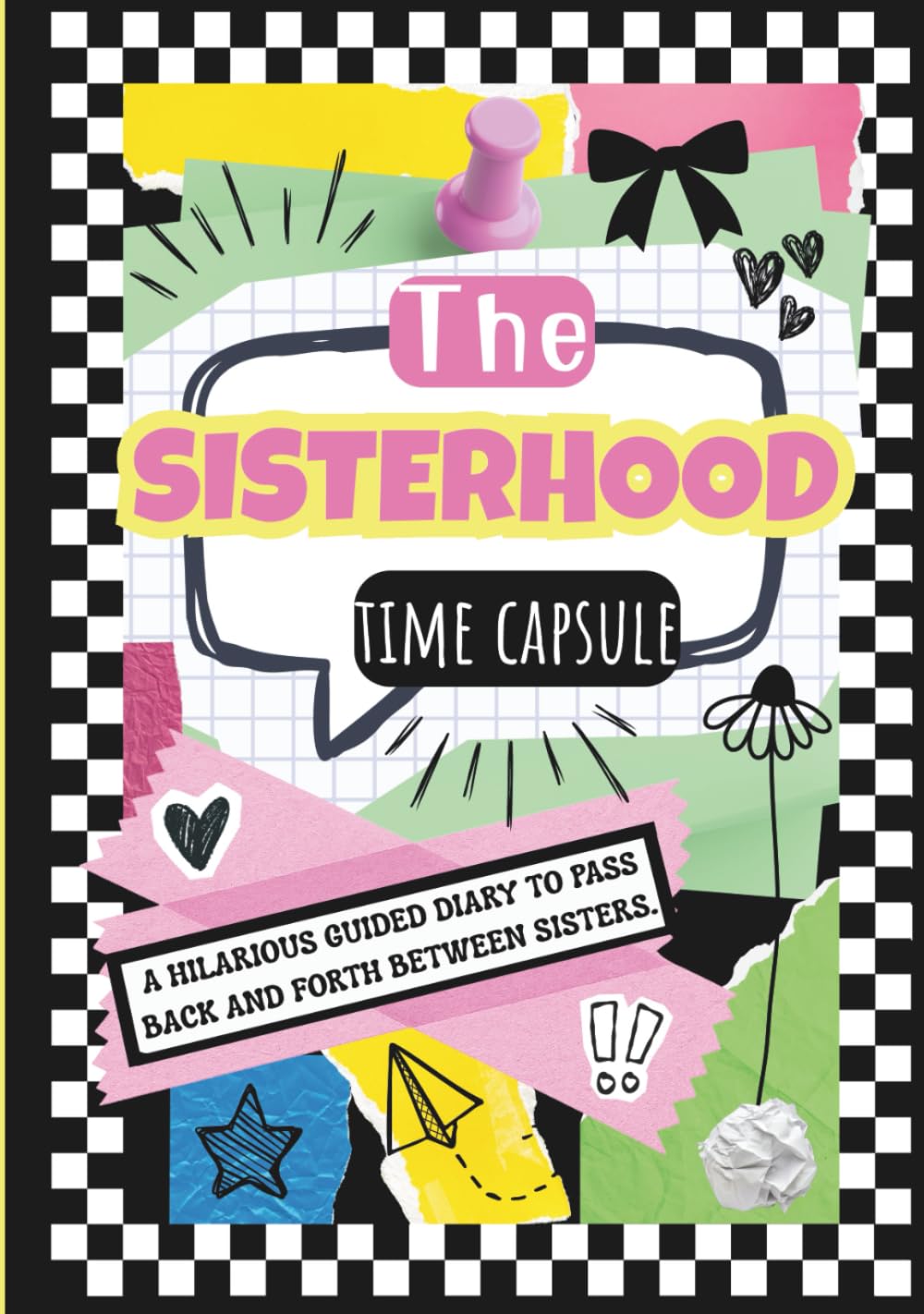 The Sisterhood Time Capsule: A Hilarious Guided Diary to Pass Back and Forth Between Sisters      Hardcover – Large Print, December 17, 2025