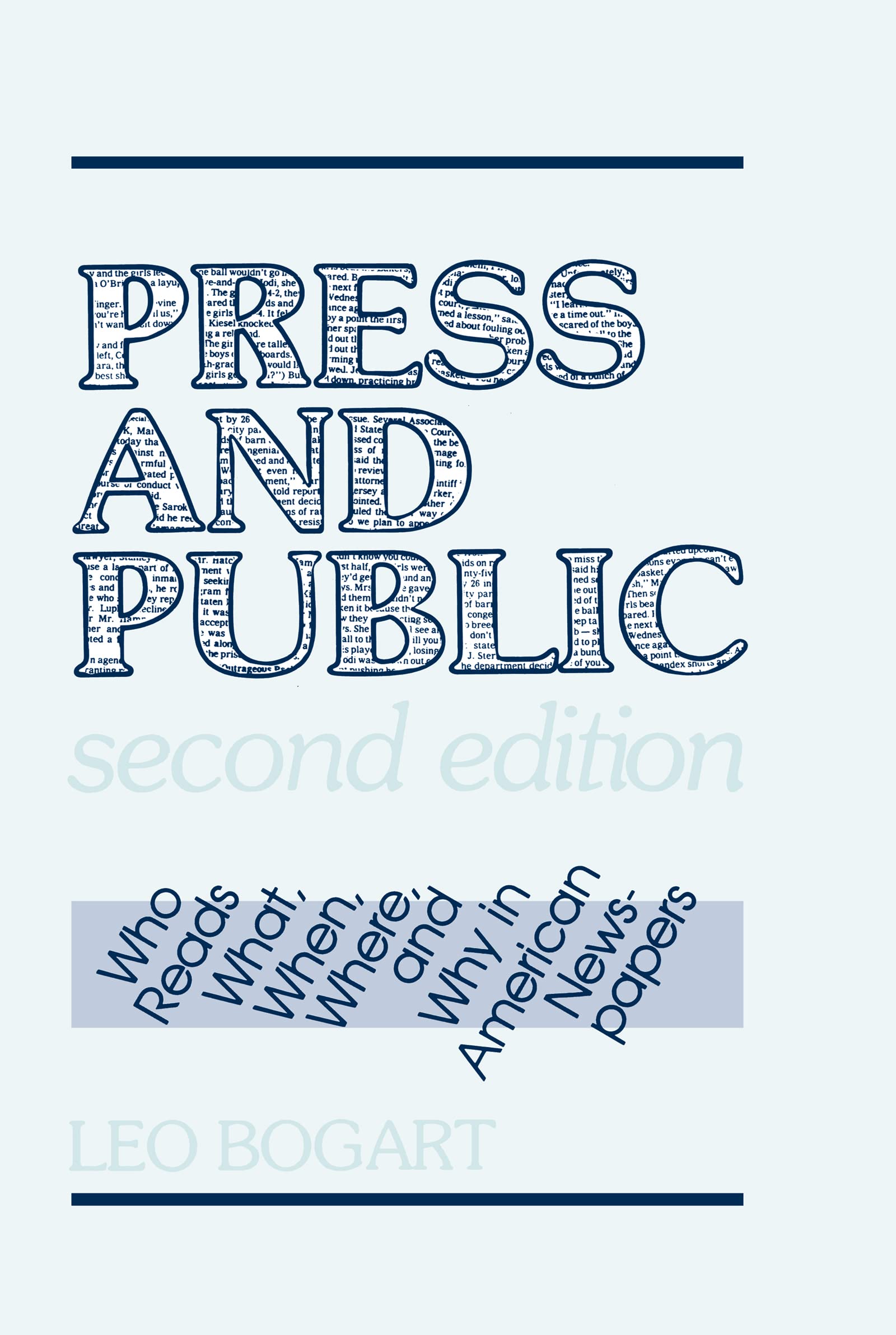 Press and Public: Who Reads What, When, Where, and Why in American Newspapers (Routledge Communication Series)